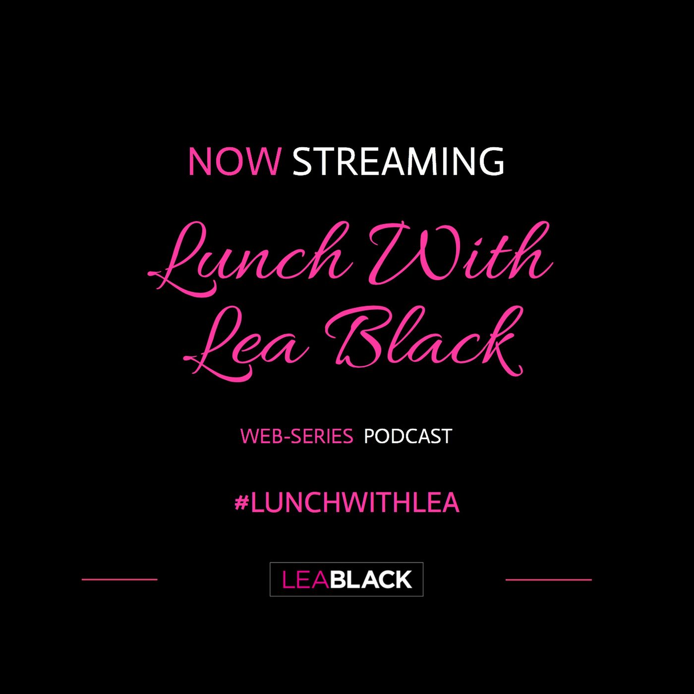 Lunch With Lea Black