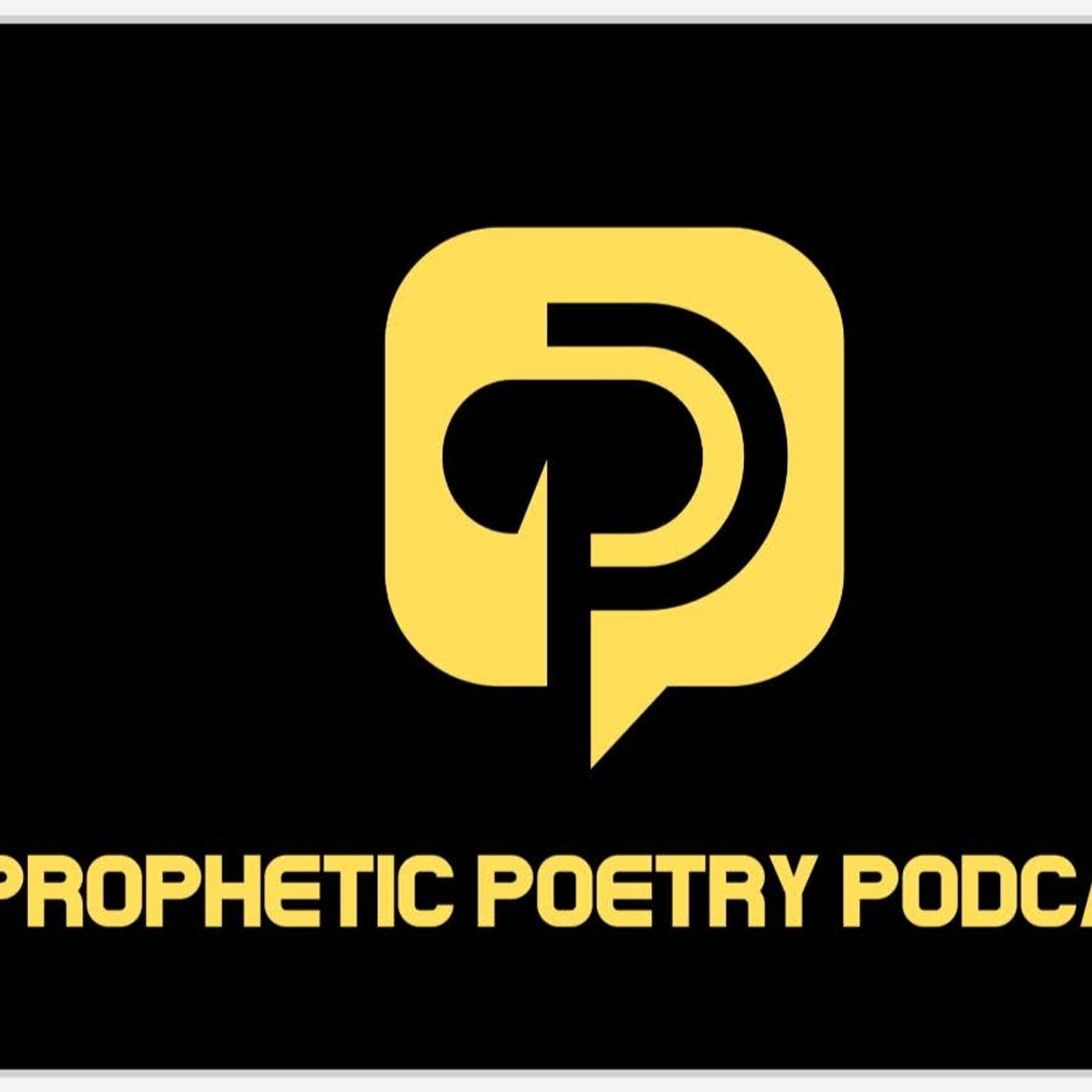 The Prophetic Poetry Podcast