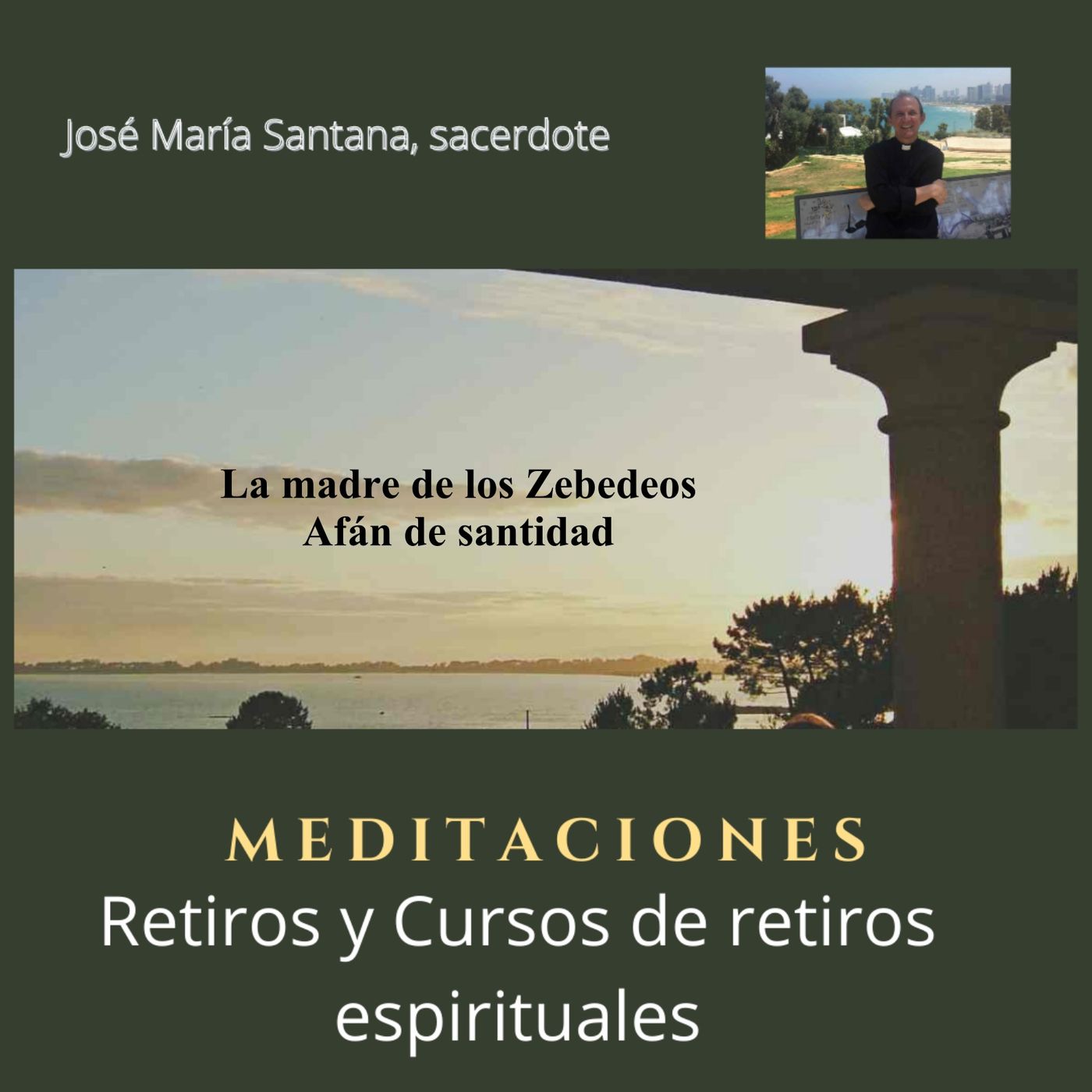 La madre de los Zebedeos Afán de santidad