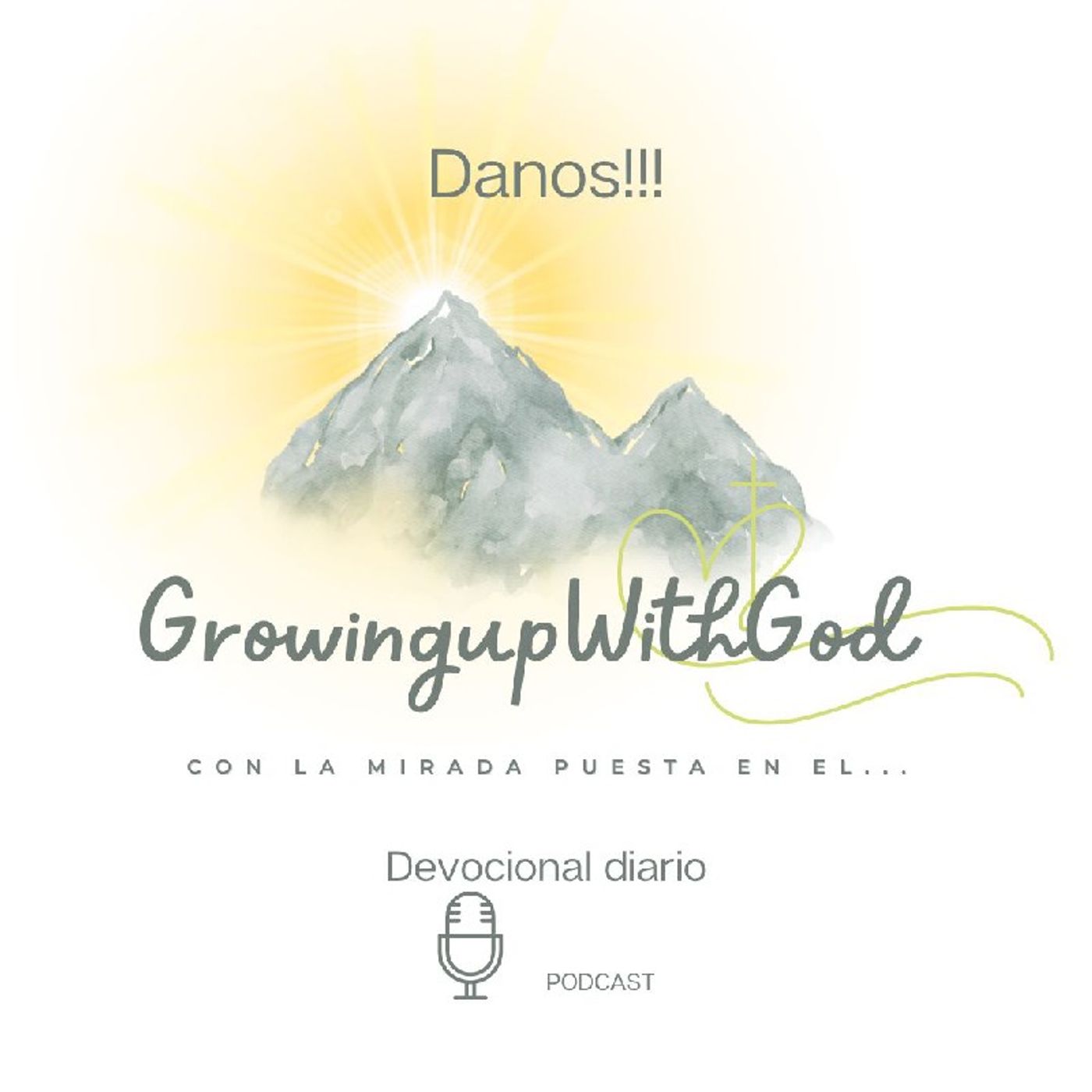 Growing Up With God (Creciendo Con Dios)
