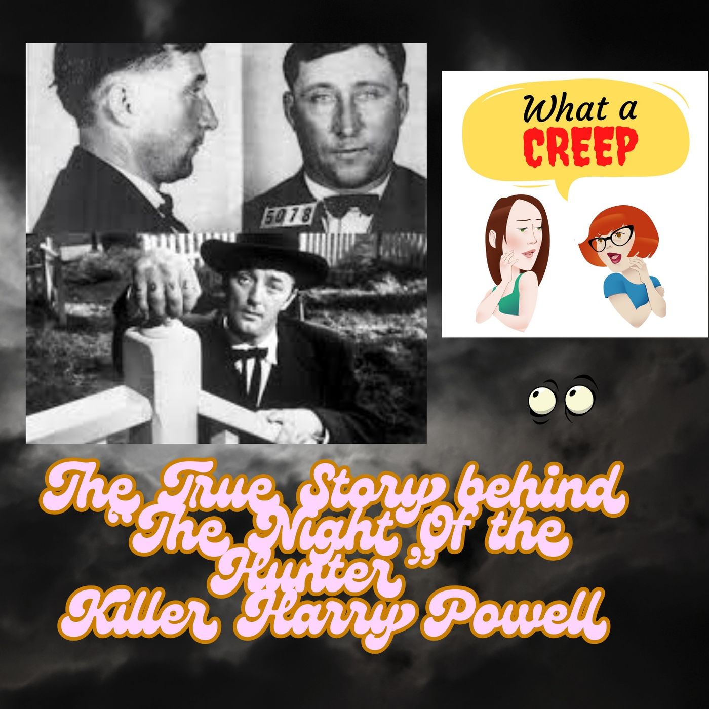 Harry Powers & the Inspiration for "The Night of the Hunter" - podcast episode cover