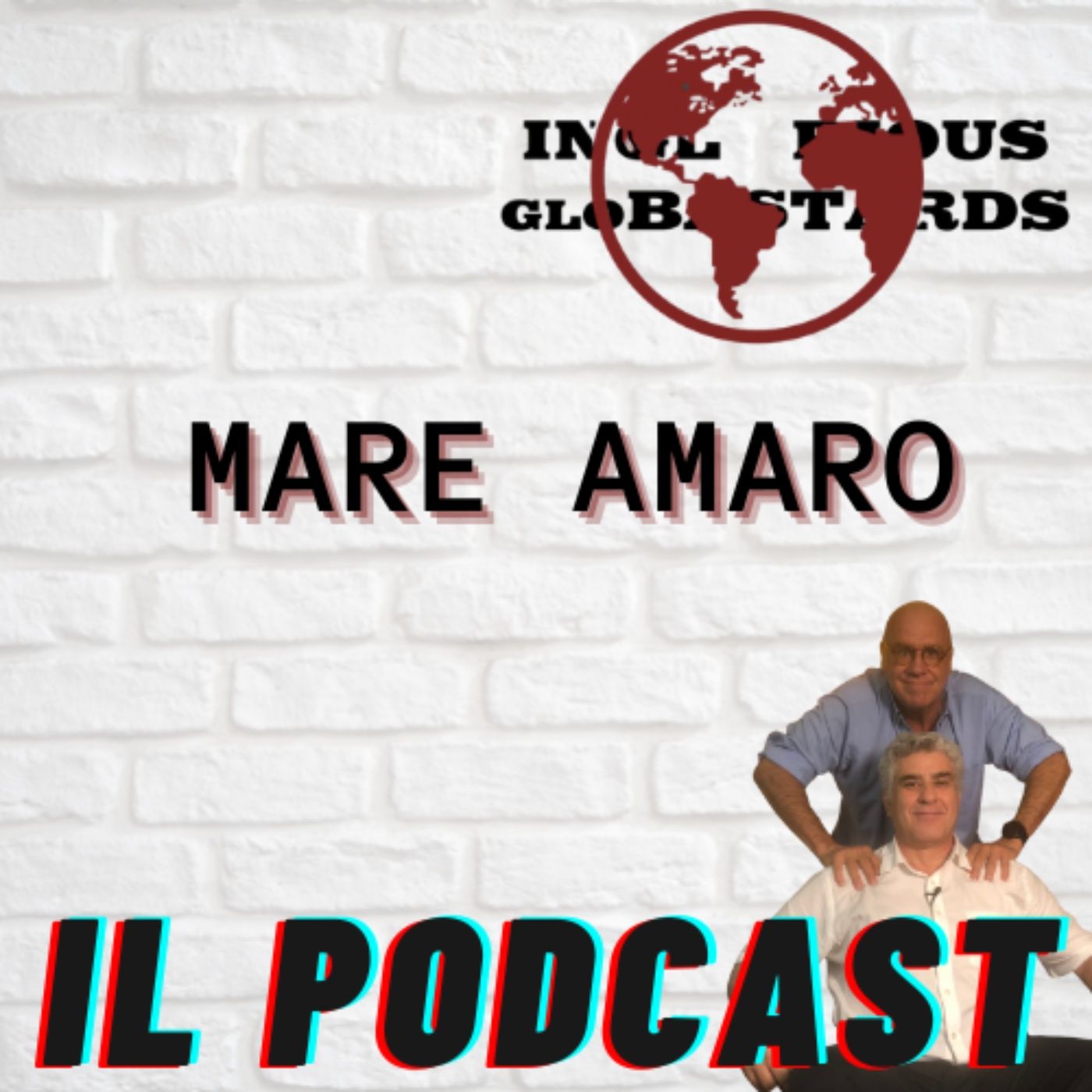 Inglorious Globastards - PODCAST