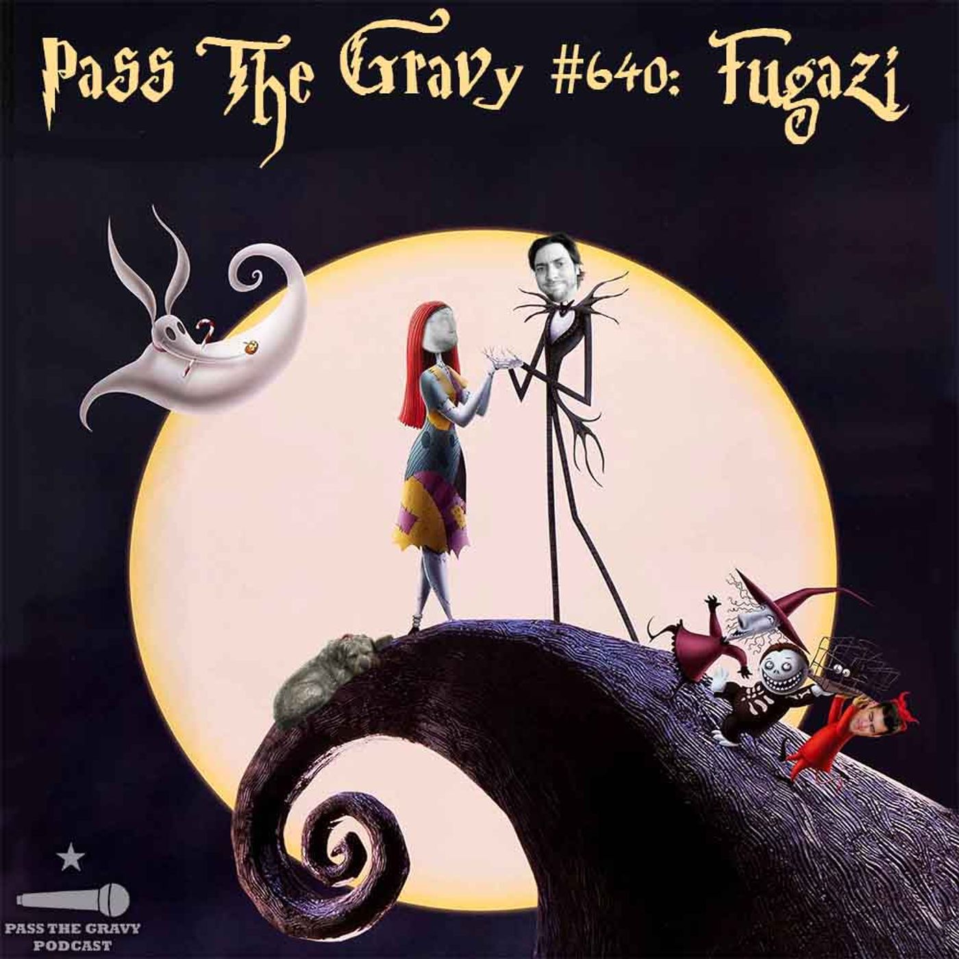 Pass The Gravy #640: Fugazi