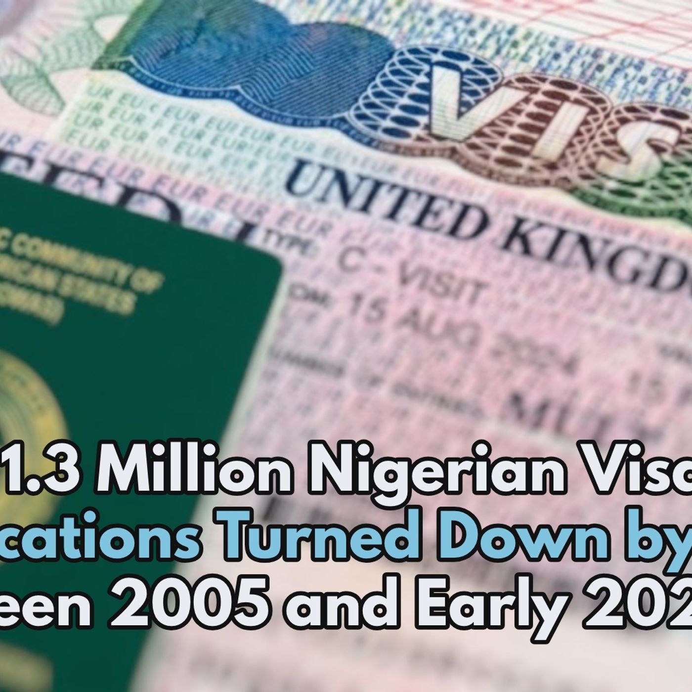 Over 1.3 Million Nigerian Visa Applications Turned Down by the UK Between 2005 and Early 2026 episode artwork
