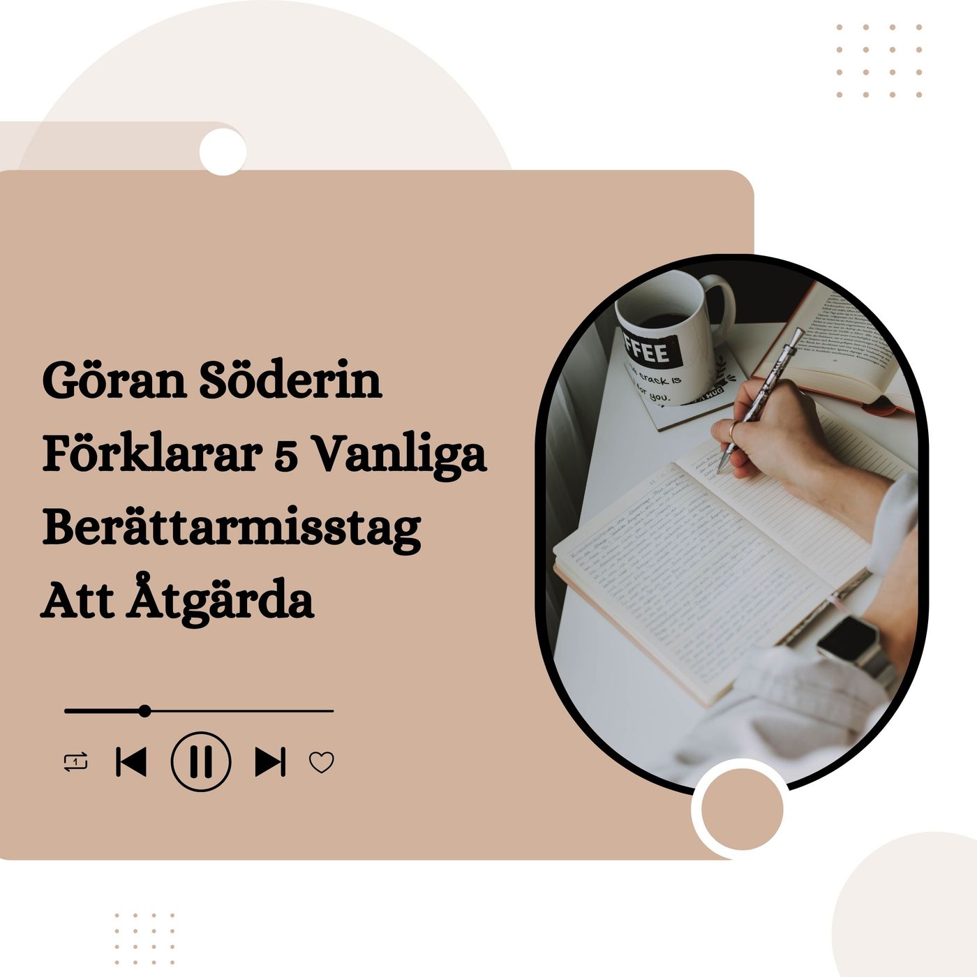 Göran Söderin Förklarar 5 Vanliga Berättarmisstag Att Åtgärda