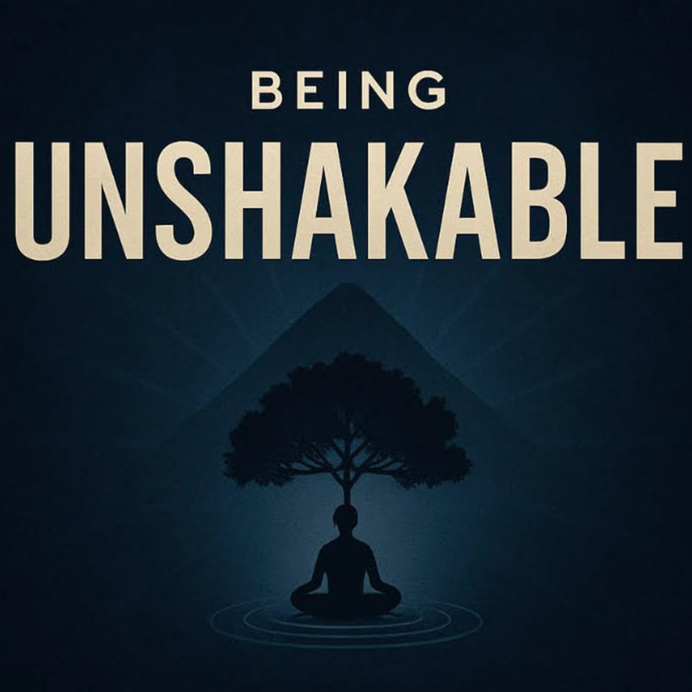 Being Unshakable
