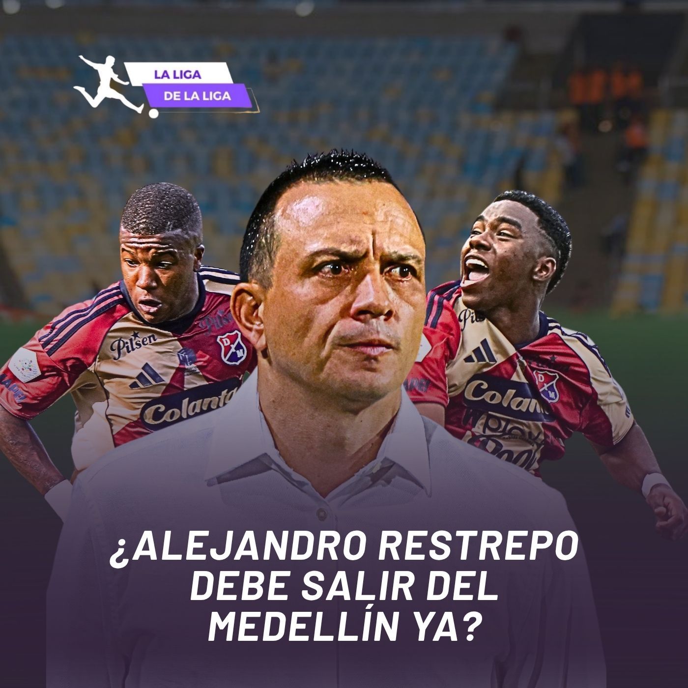 ¿ALEJANDRO RESTREPO DEBE SALIR DEL MEDELLÍN YA? episode artwork