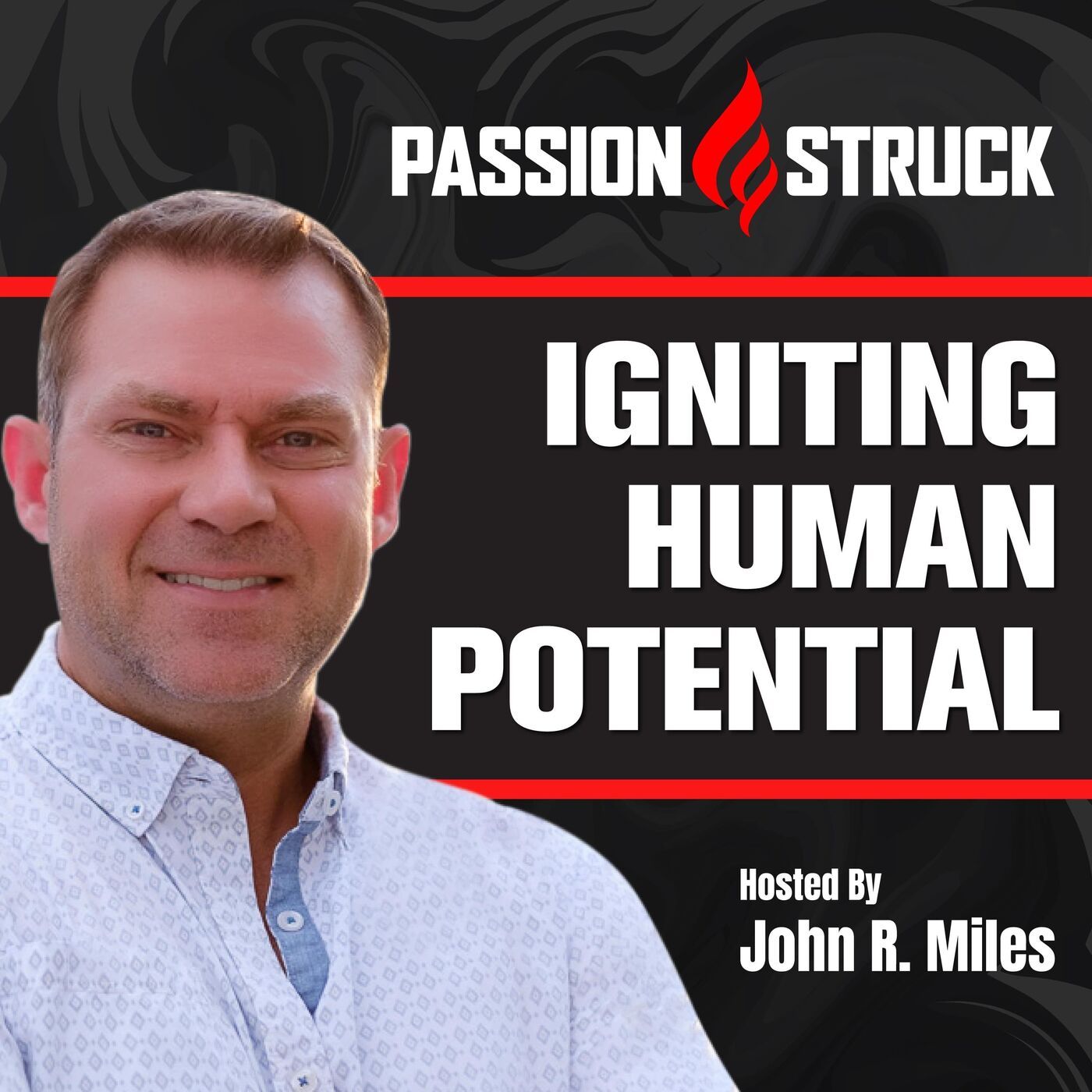 Passion Struck with John R. Miles