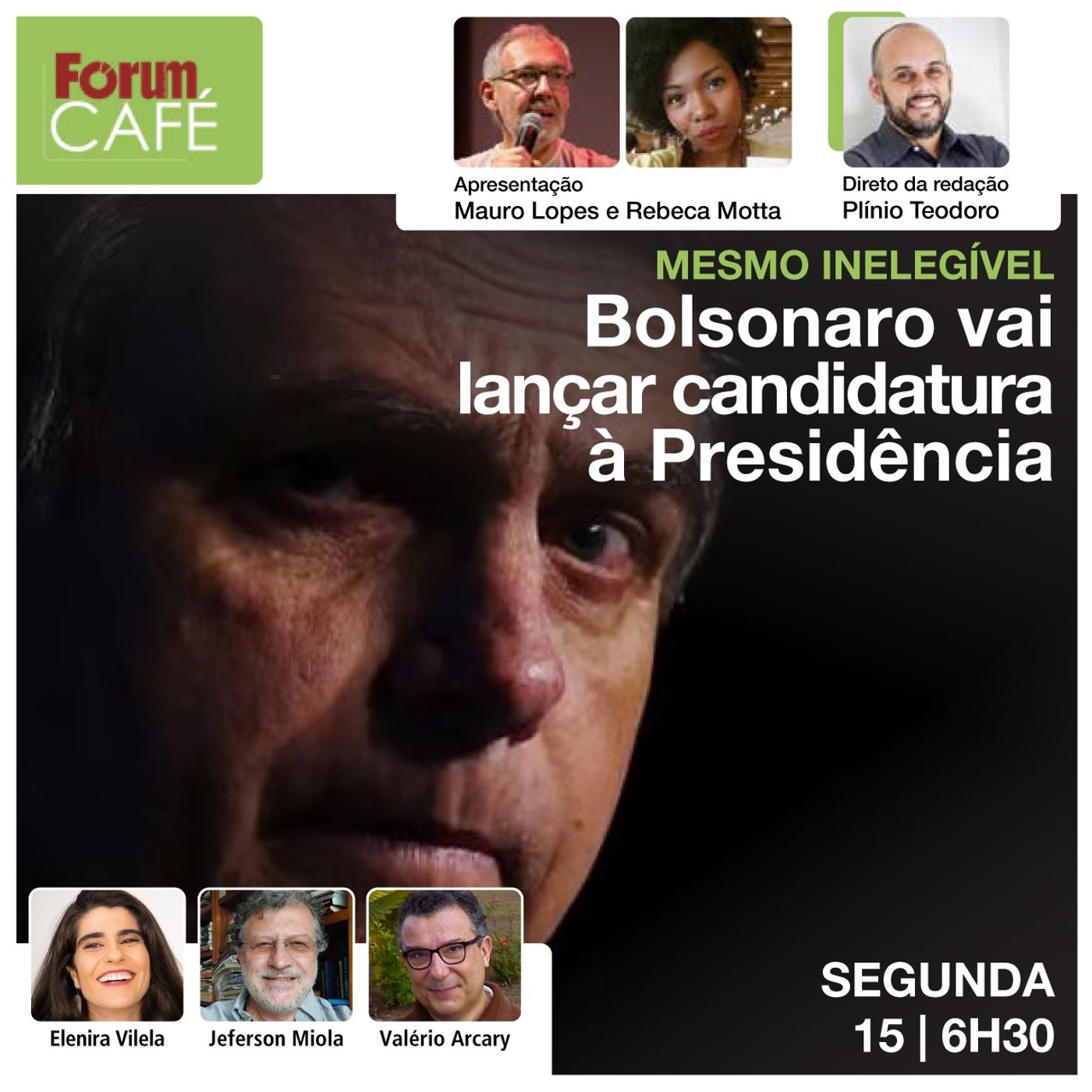 Cara de pau: mesmo inelegível, Bolsonaro lançará candidatura à Presidência | Fórum Café | 15.1.24