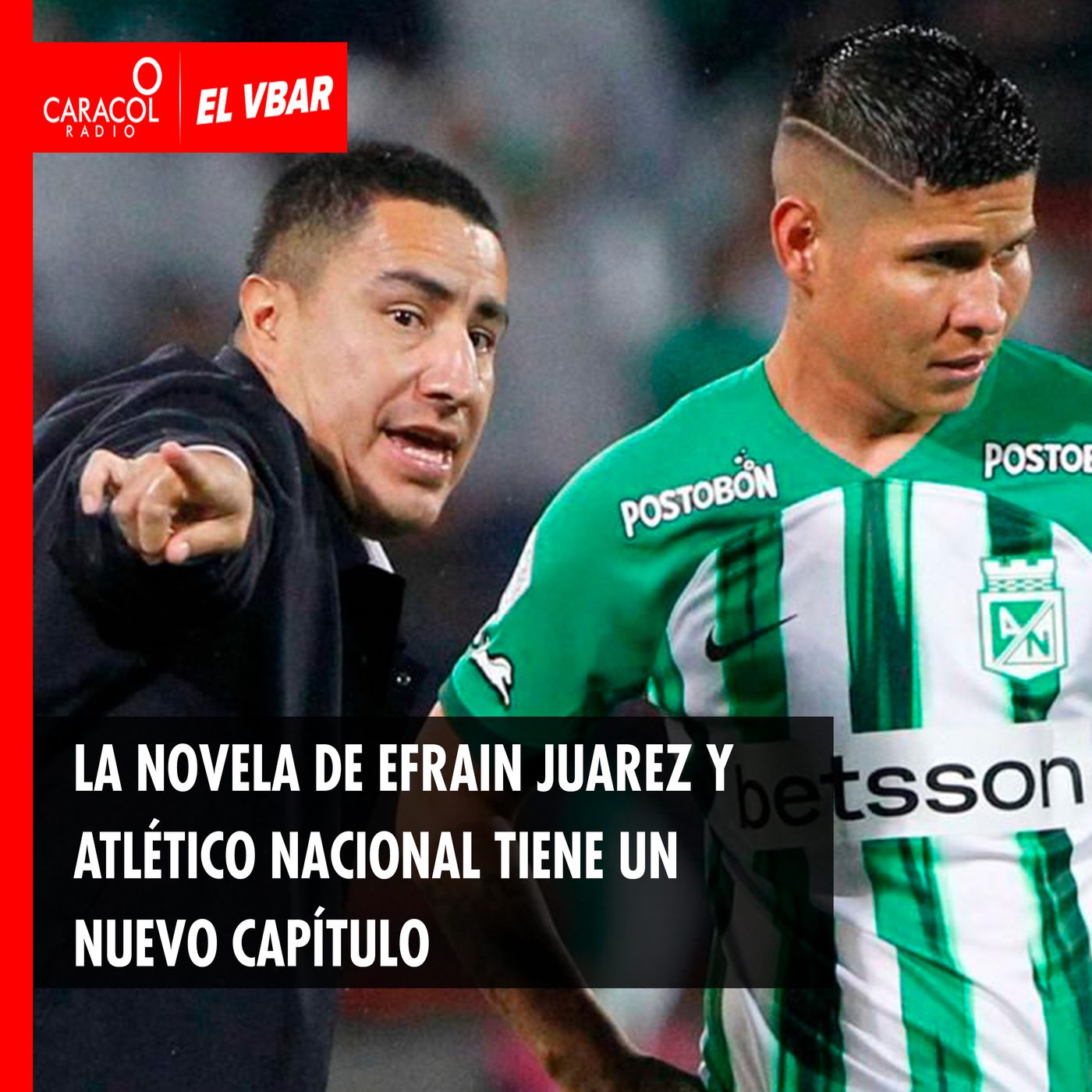 La novela de Efrain Juarez y Atlético Nacional tiene un nuevo capítulo