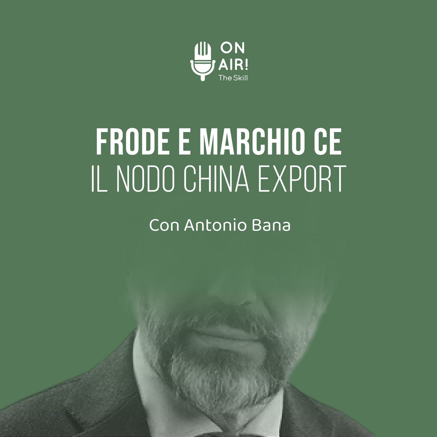 Ep. 152 - Frode e marchio CE: il nodo China Export. Con Antonio Bana episode artwork