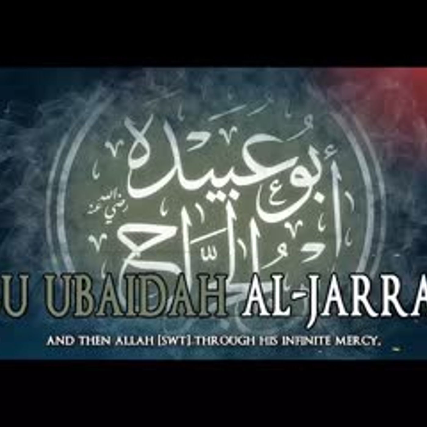 Abu Ubaidah Ibn Al Jarrah RA
