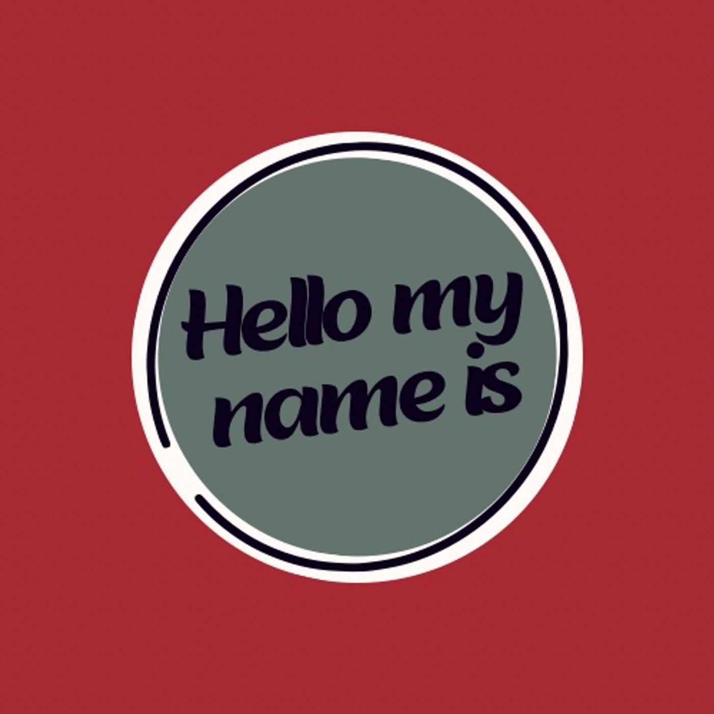 Hello, My Name Is