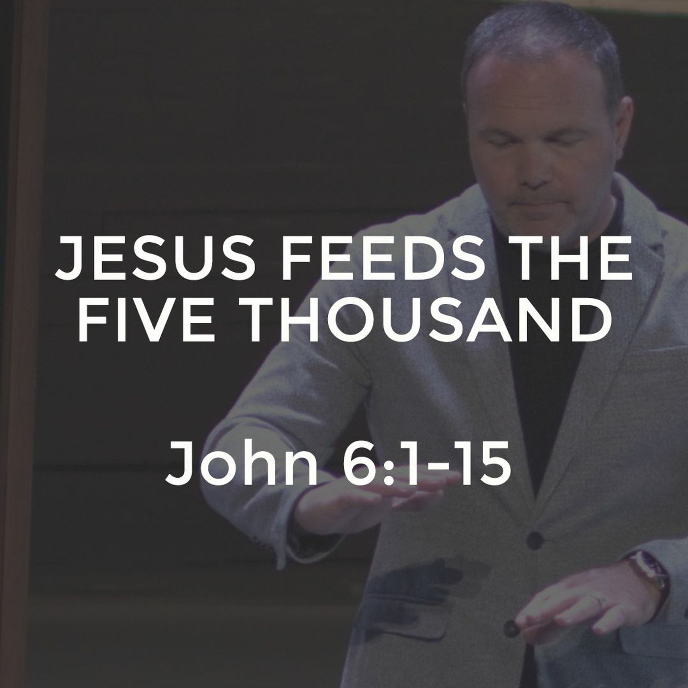 John #12 - Jesus Feeds the Five Thousand