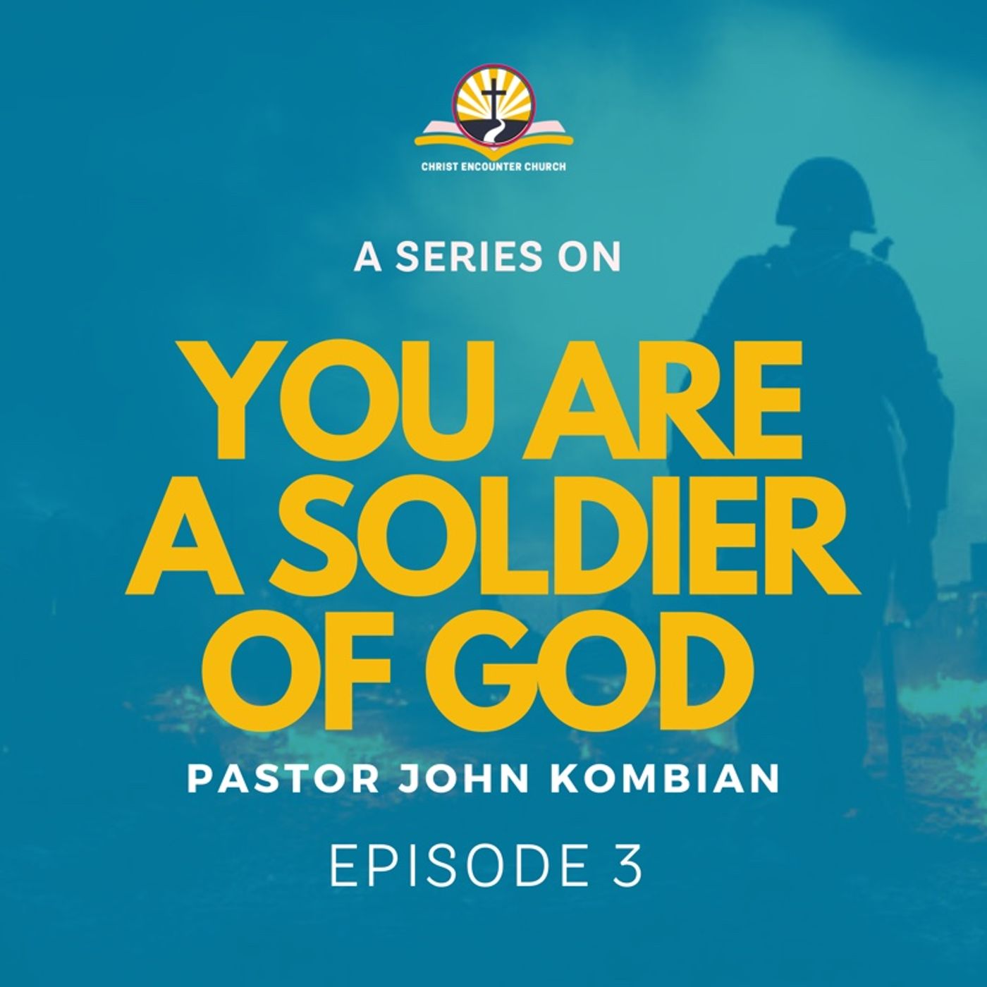 YOU ARE A SOLDIER OF GOD part 3