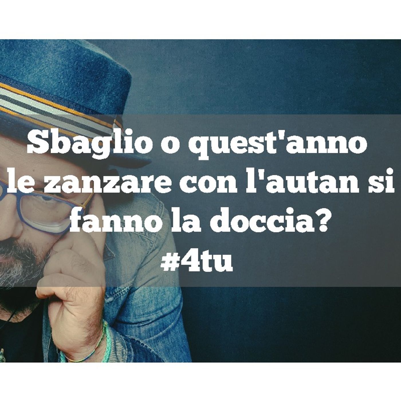 Episodio 962 - Sbaglio o quest'anno le zanzare con l'autan si fanno la doccia?#4tu #autan #estate episode artwork