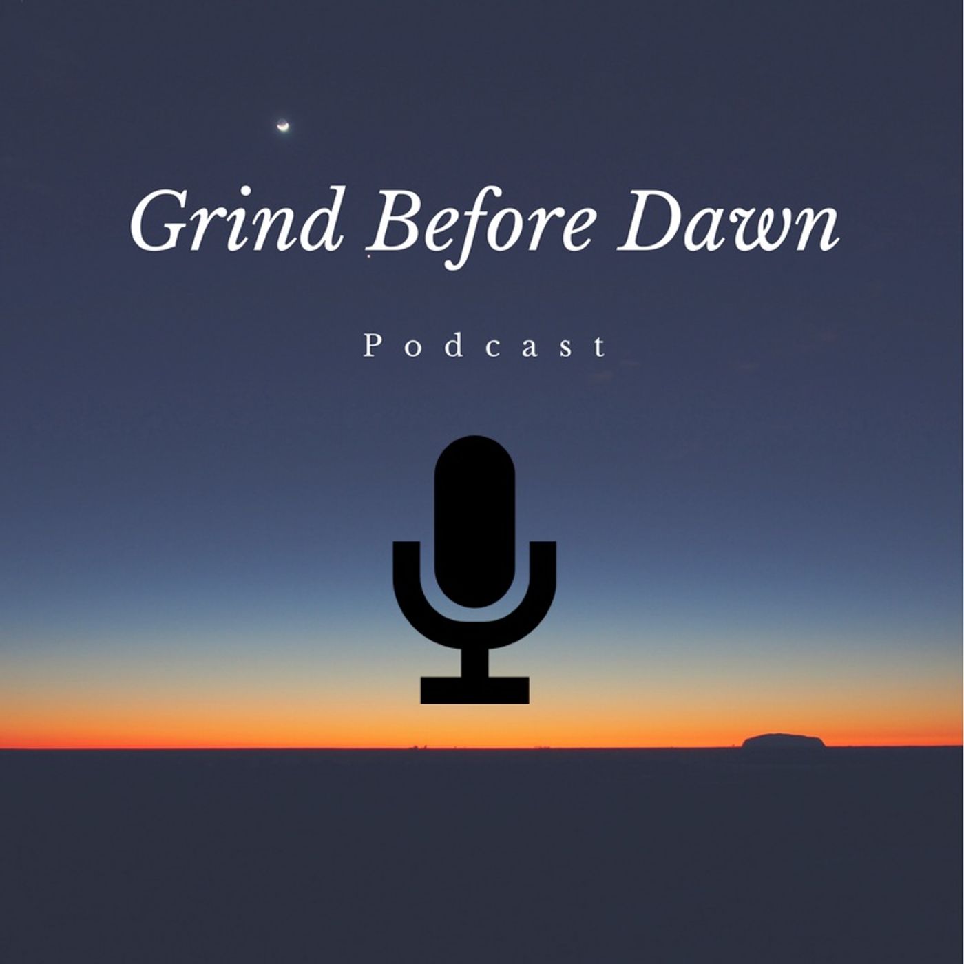 Grind Before Dawn Podcast