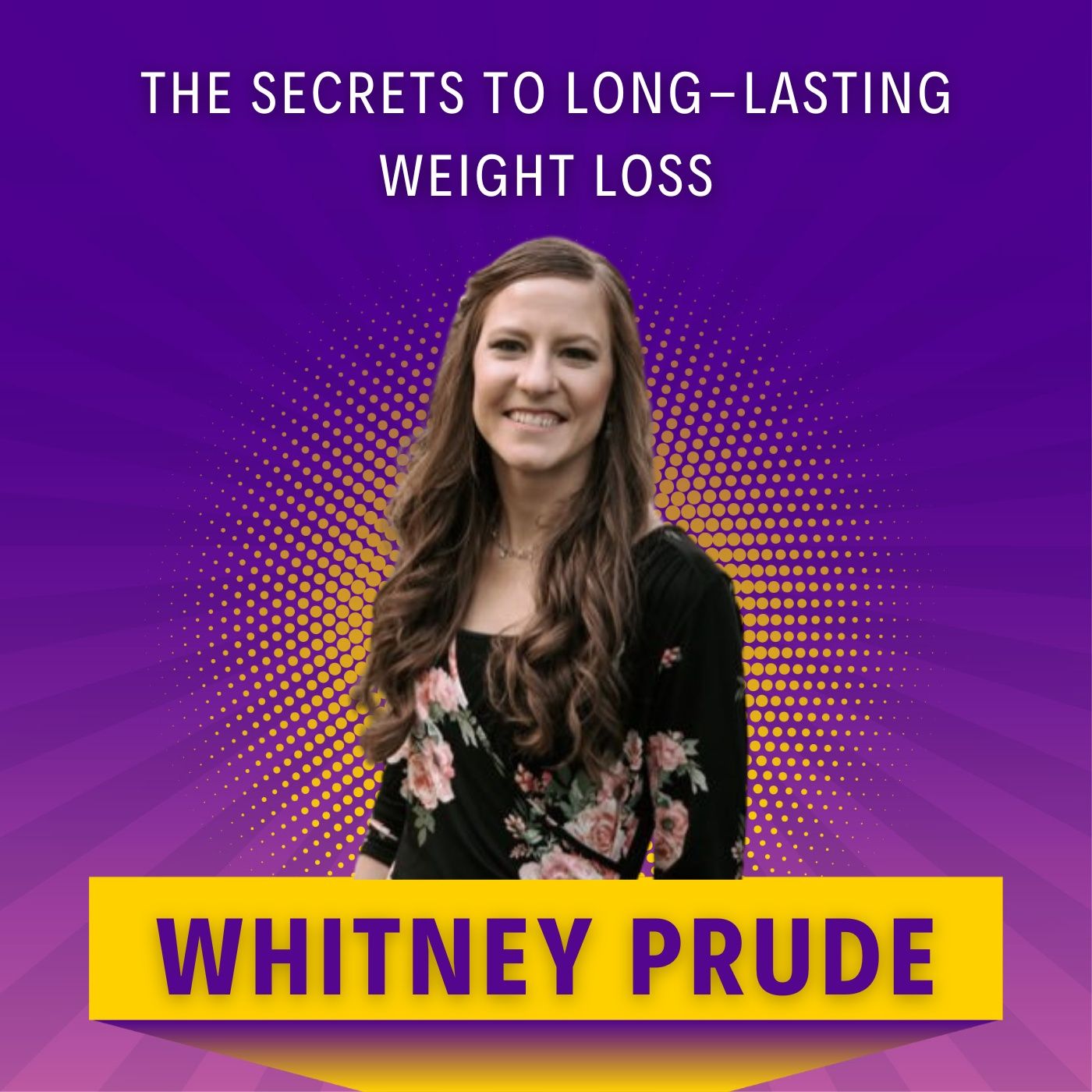 The Secrets to Long-Lasting Weight Loss