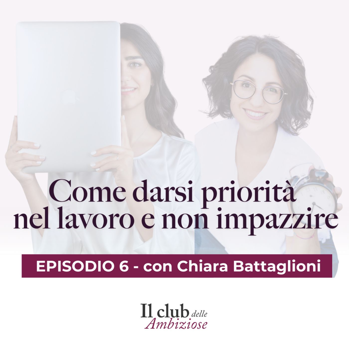 Chiara Battaglioni: Come darsi priorità nel lavoro (senza impazzire)) episode artwork