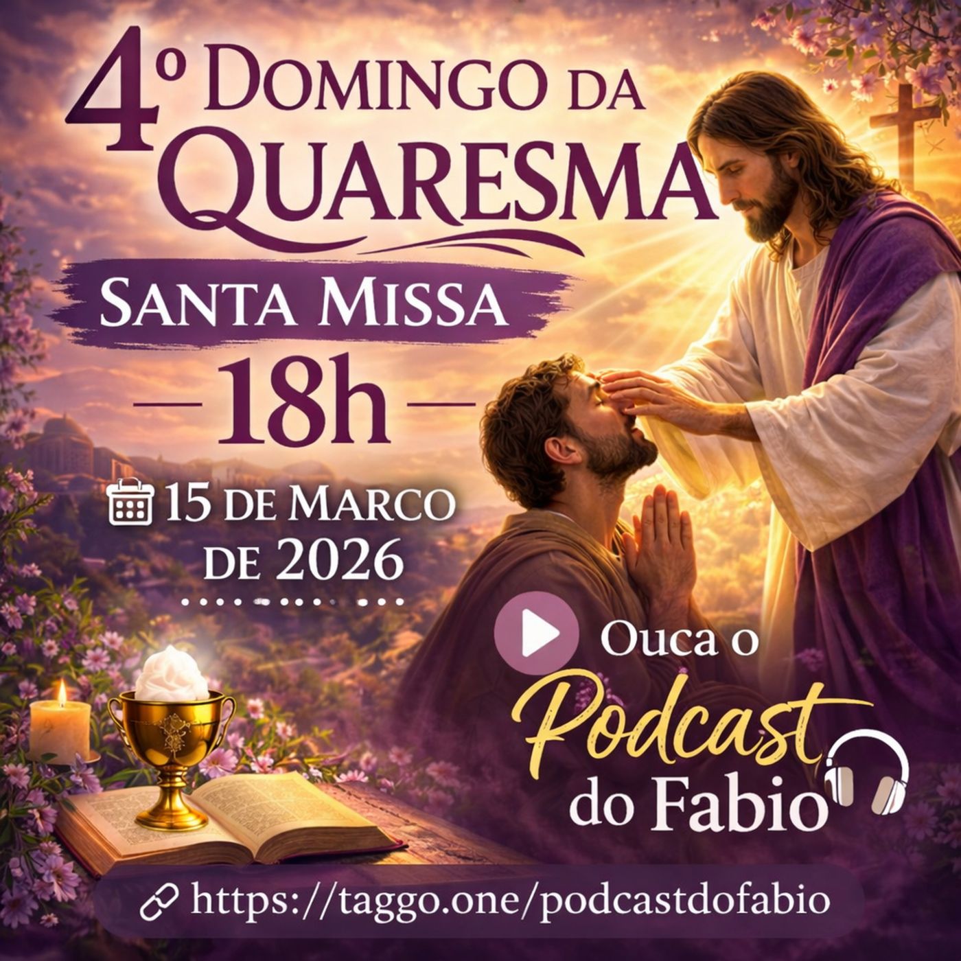 15 de Março de 2026 - Missa das 18h - sem o “crush”!