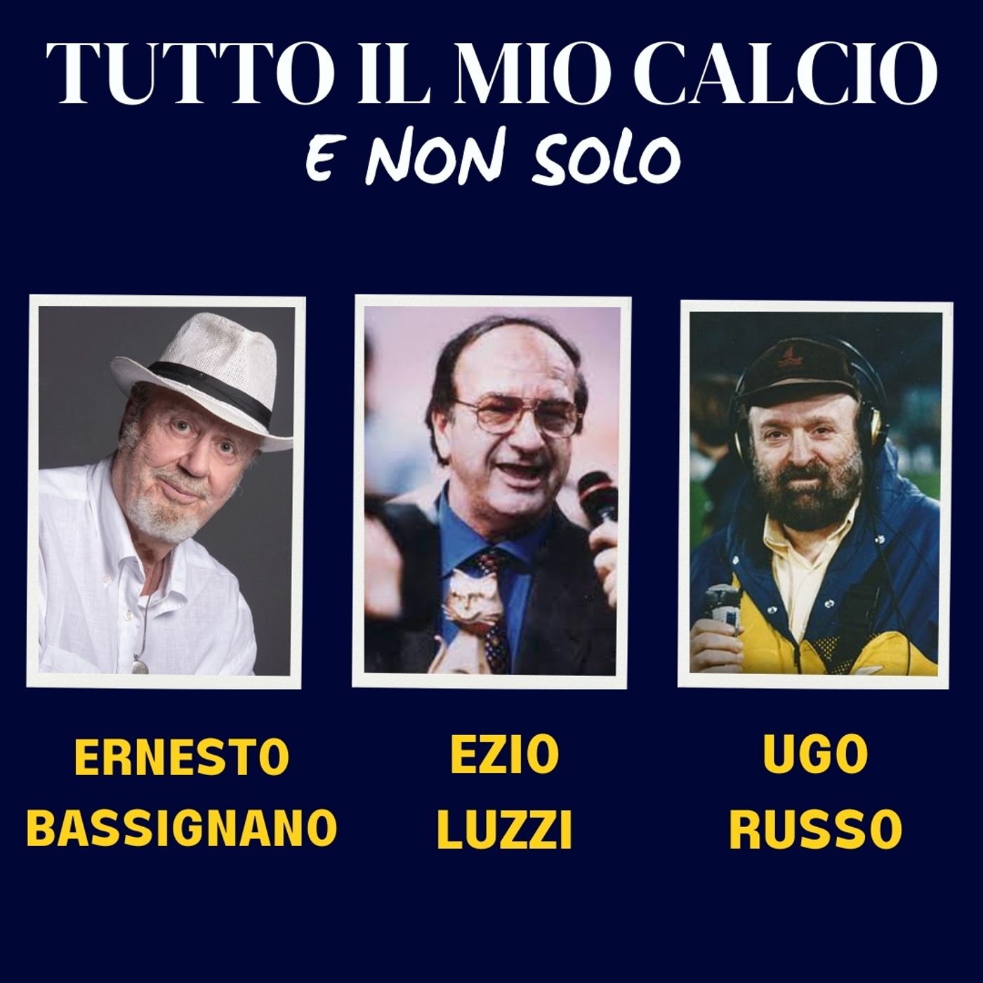 TUTTO IL MIO CALCIO E NON SOLO con ERNESTO BASSIGNANO e UGO RUSSO (23/5/'25) episode artwork