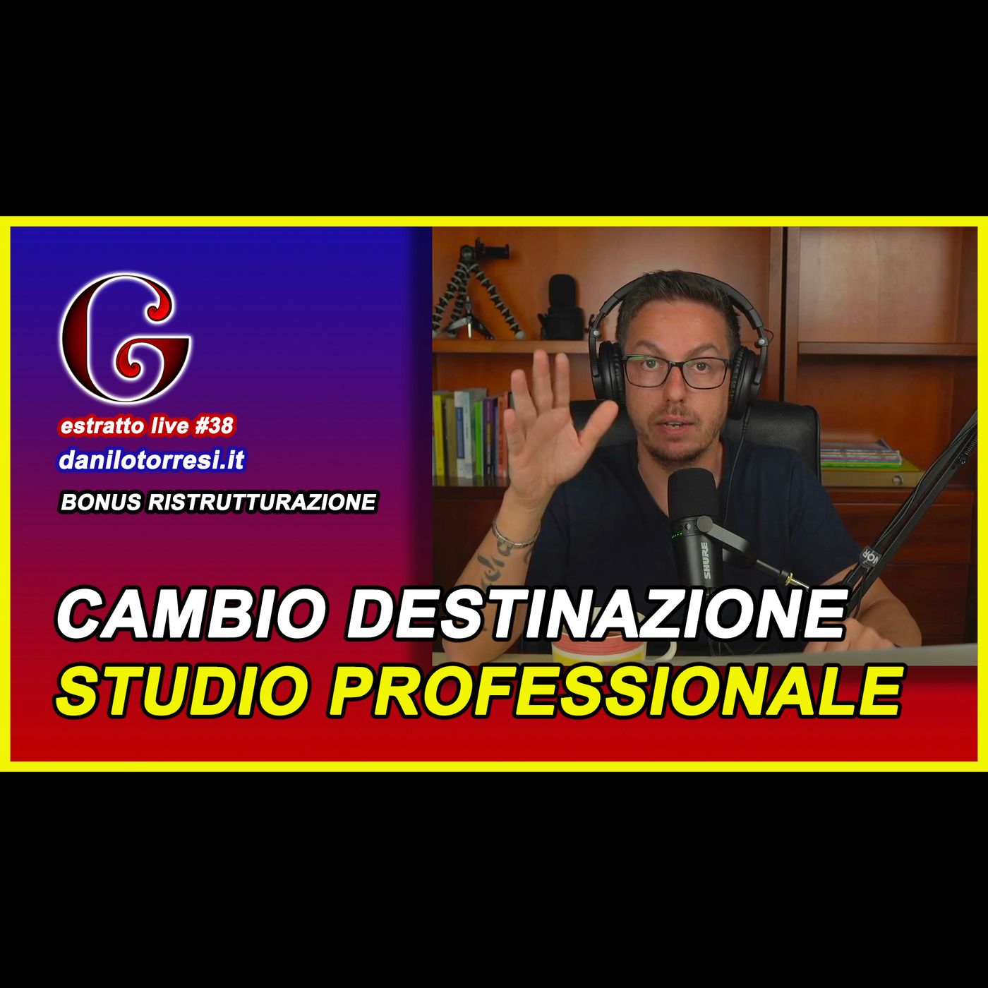🟡 BONUS RISTRUTTURAZIONE 50 cambio destinazione a studio professionale - estratto live #38 episode artwork