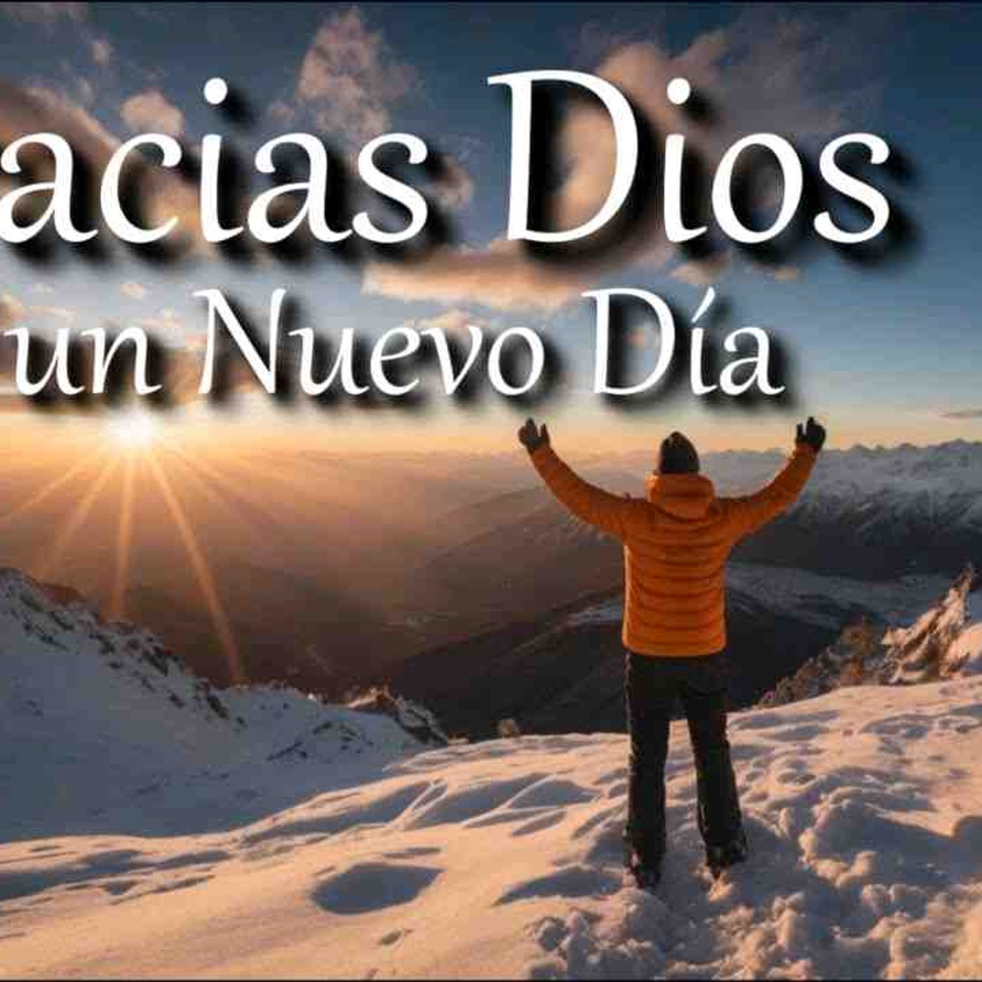 Oración de la mañana _ Gracias Dios_ gracias Señor por un nuevo día(MP3_160K) episode artwork
