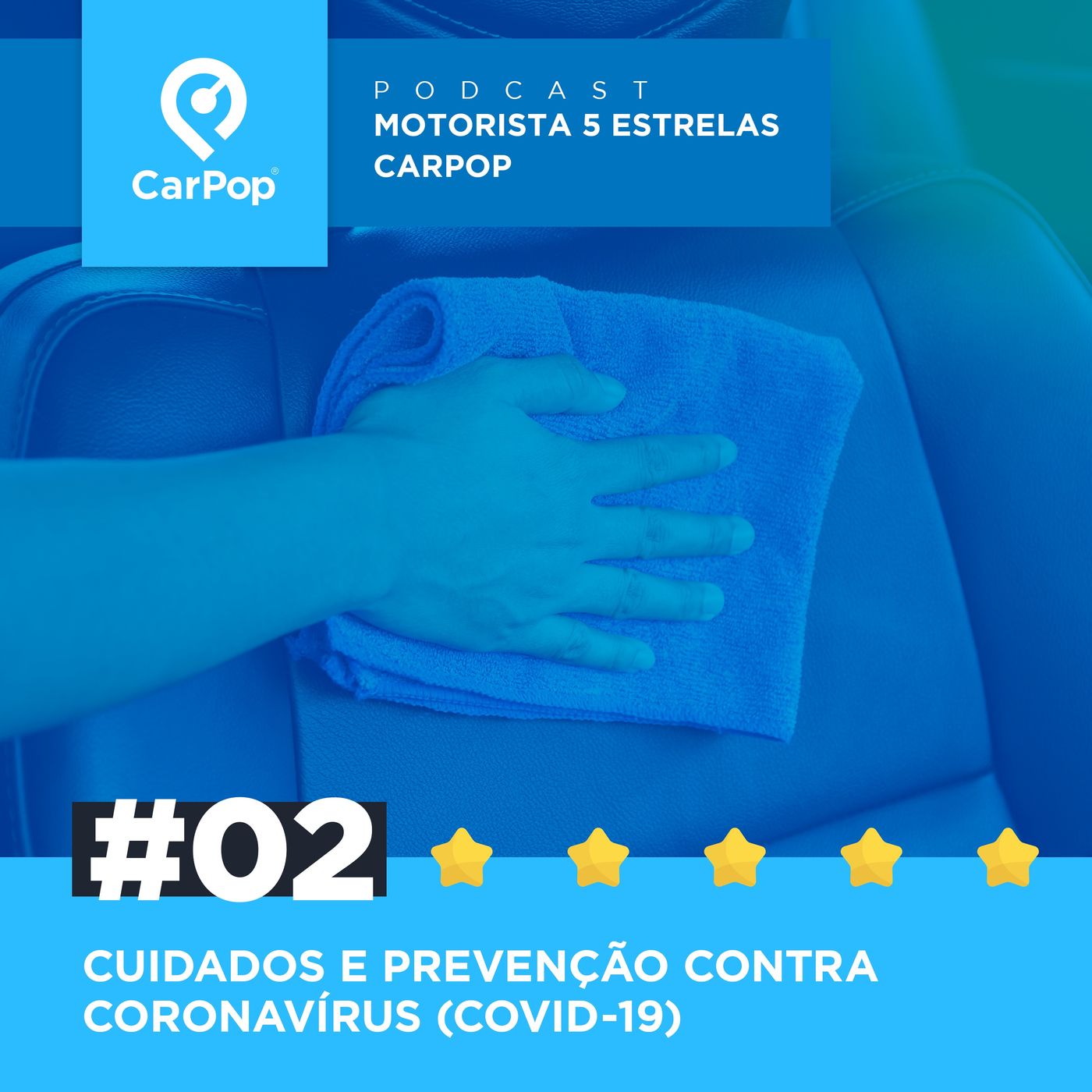 Motorista 5 Estrelas CarPop #02 - Cuidados e prevenção contra COVID-19 (Coronavírus)