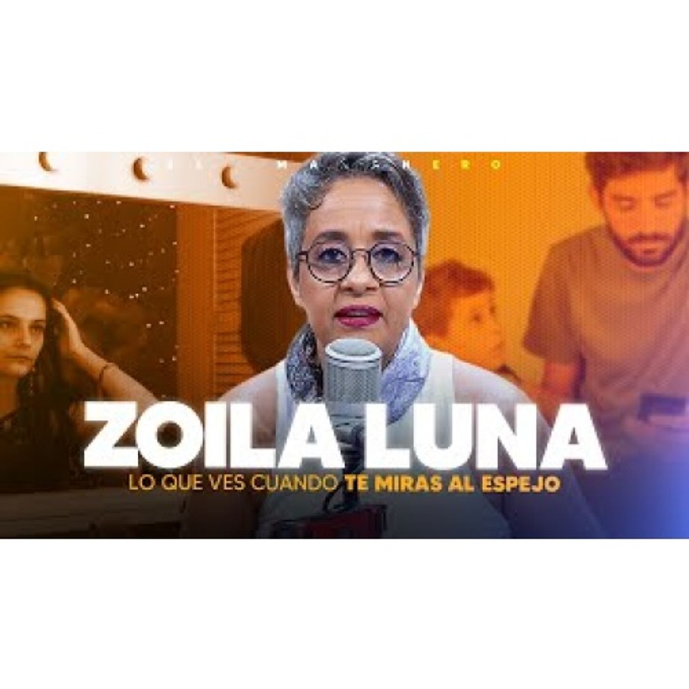 Lo que ves cuando TE MIRAS AL ESPEJO - Zoila Luna