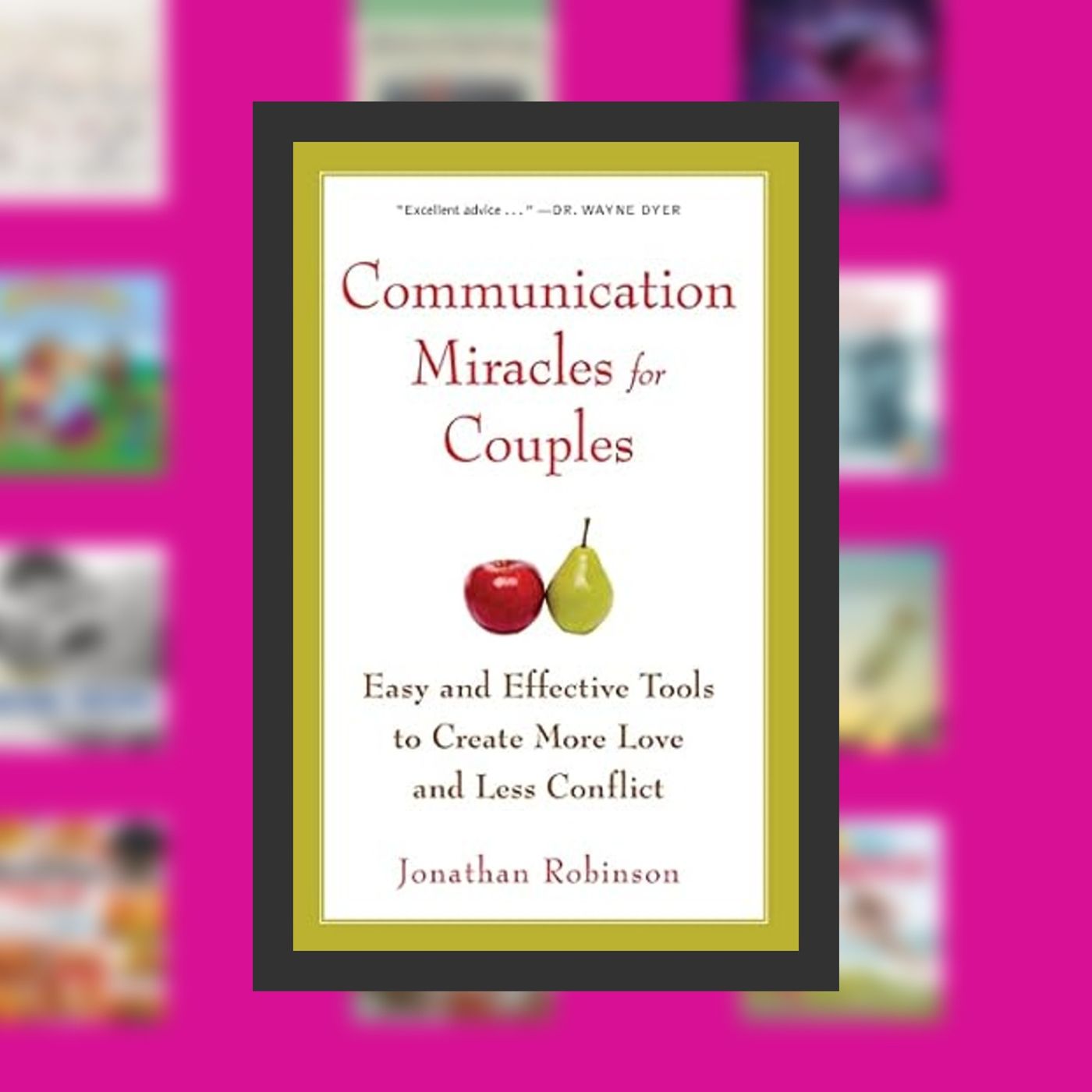 Online Read Ebook Communication Miracles for Couples: Easy and Effective Tools to Create More Love and Less Conflict By  Jonathan episode artwork