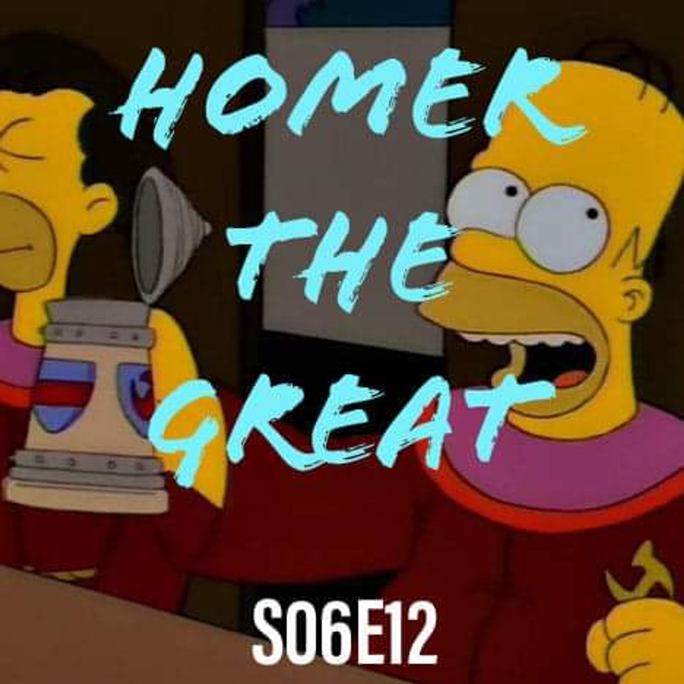 80) S06E12 (Homer the Great) - podcast episode cover