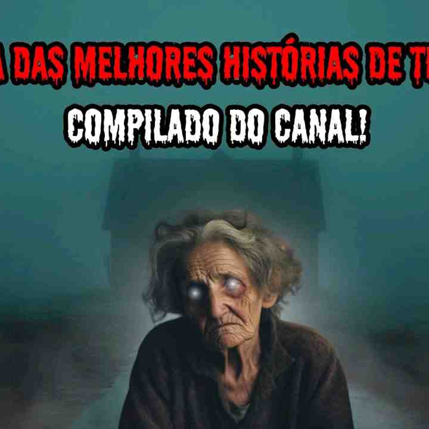 7 HISTÓRIAS DE TERROR MACABRAS_ - COMPILADO DO CANAL_ _ EP.02 _dp episode artwork