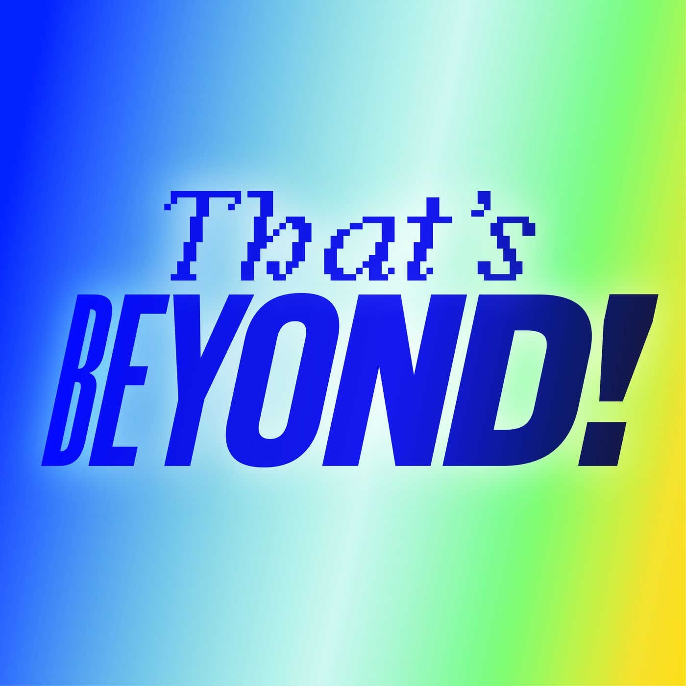 That’s Beyond!