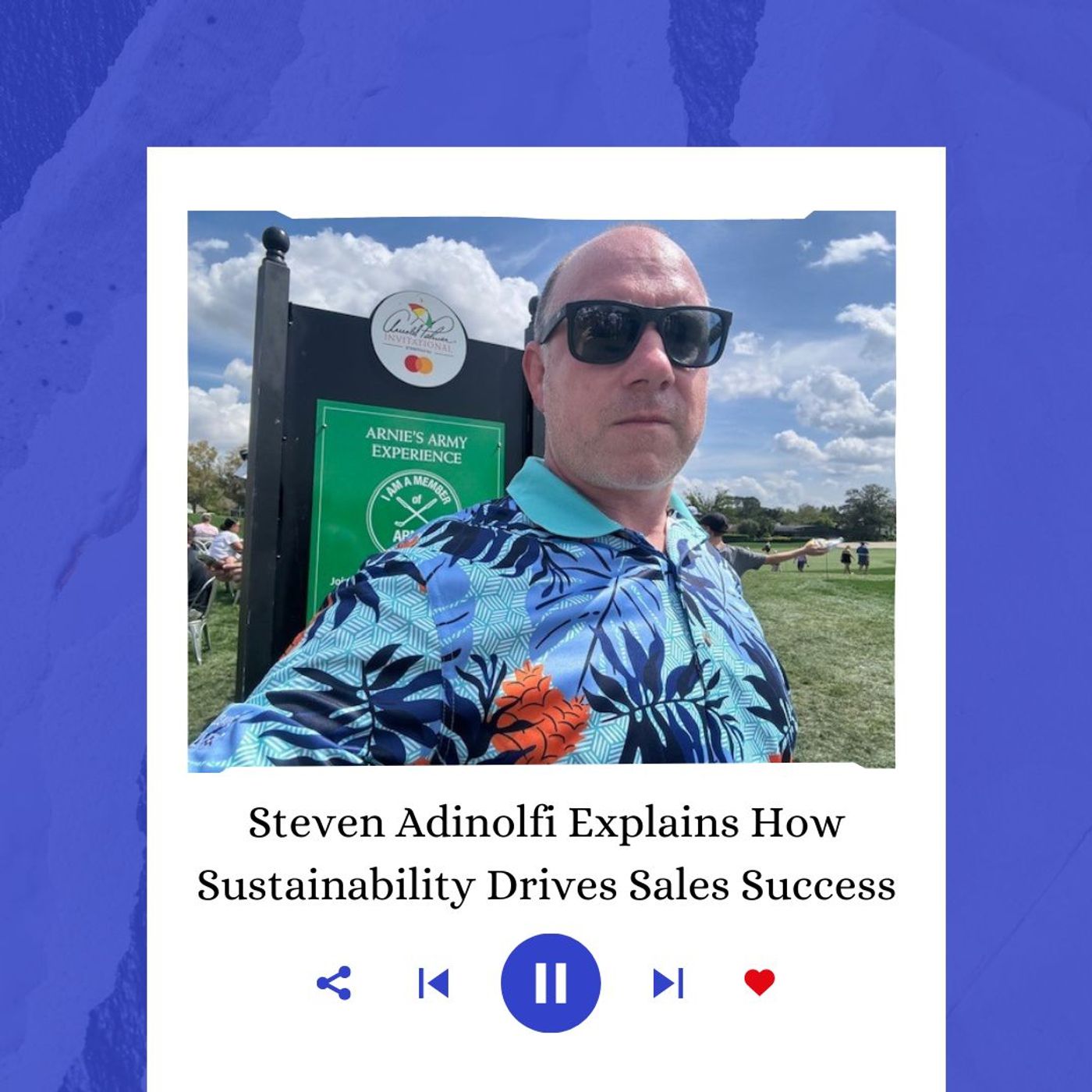 Steven Adinolfi Explains How Sustainability Drives Sales Success episode artwork