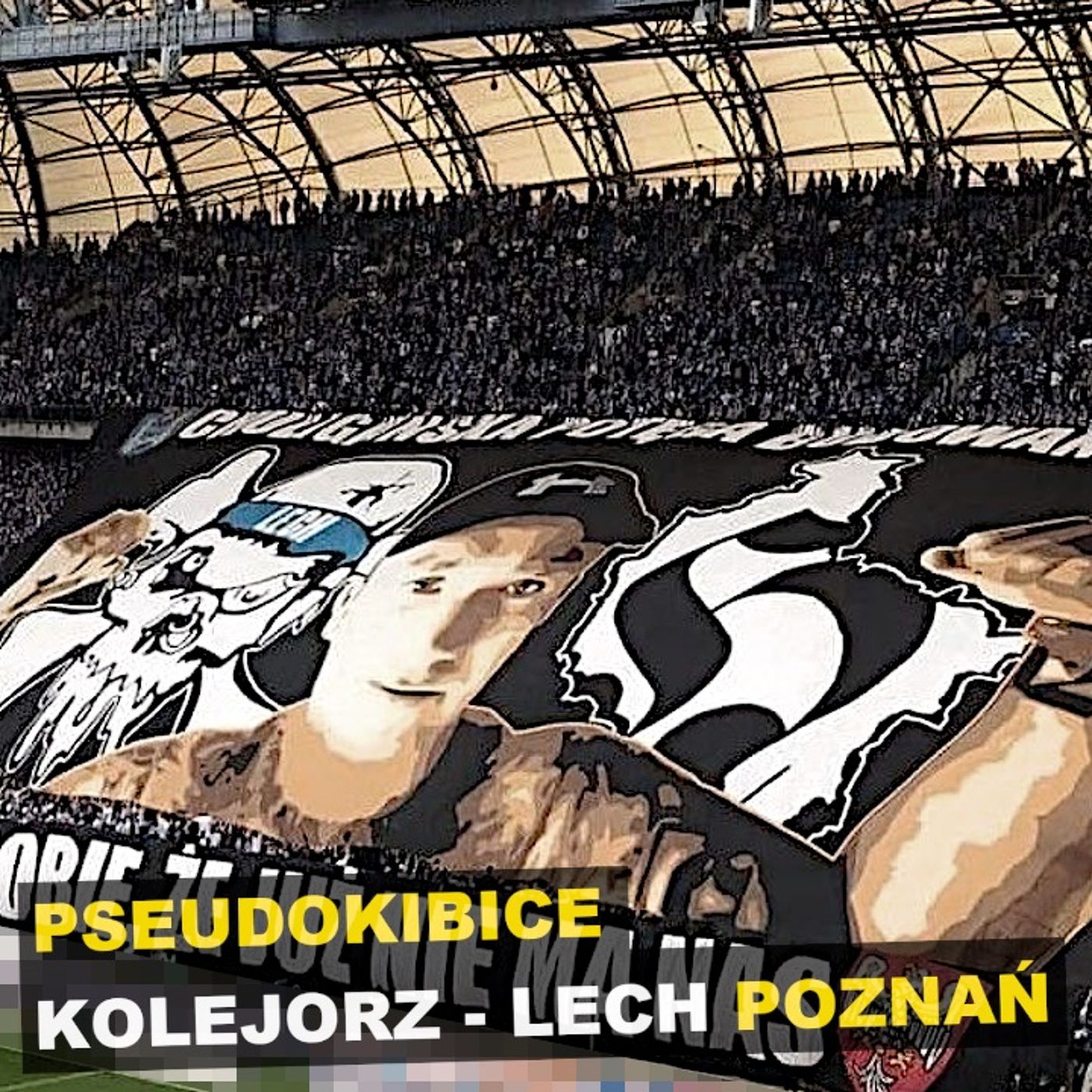 Pseudokibice - Kolejorz - Lech Poznań - Kryminalne opowieści episode artwork