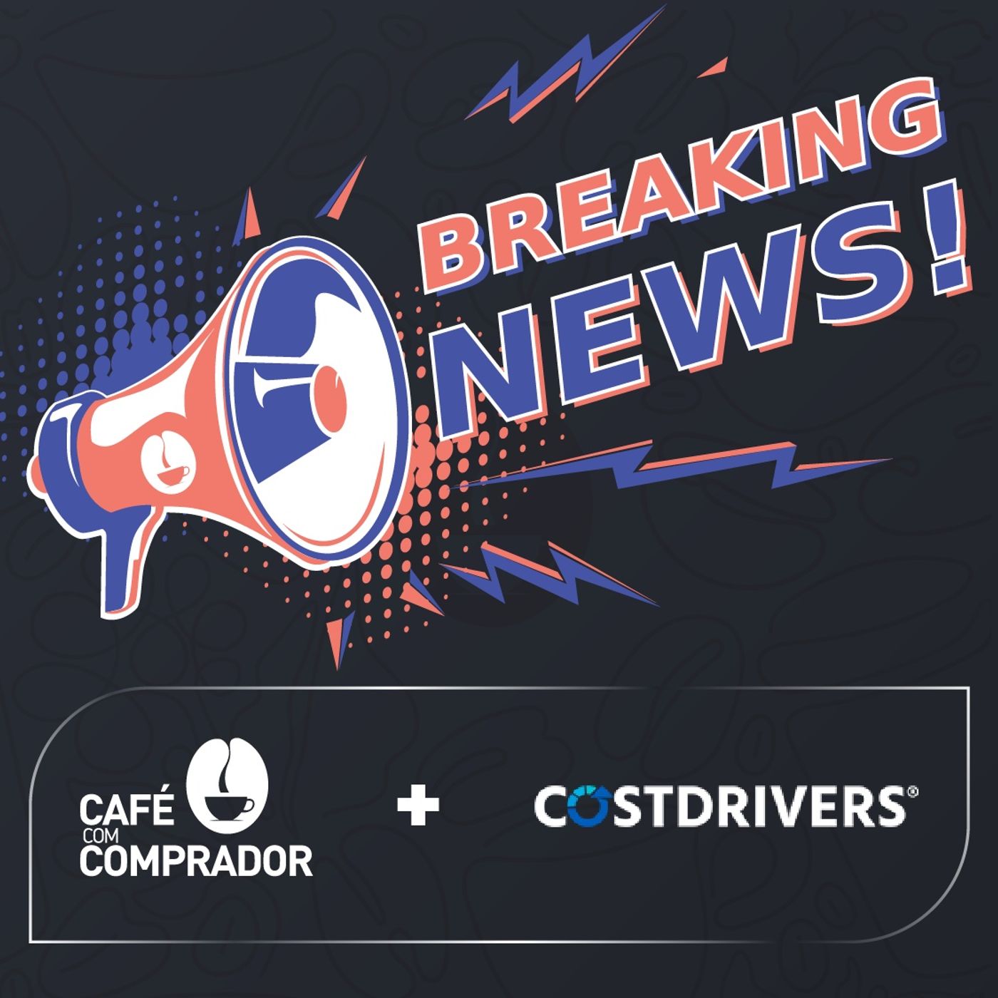 Podcast Café com Comprador