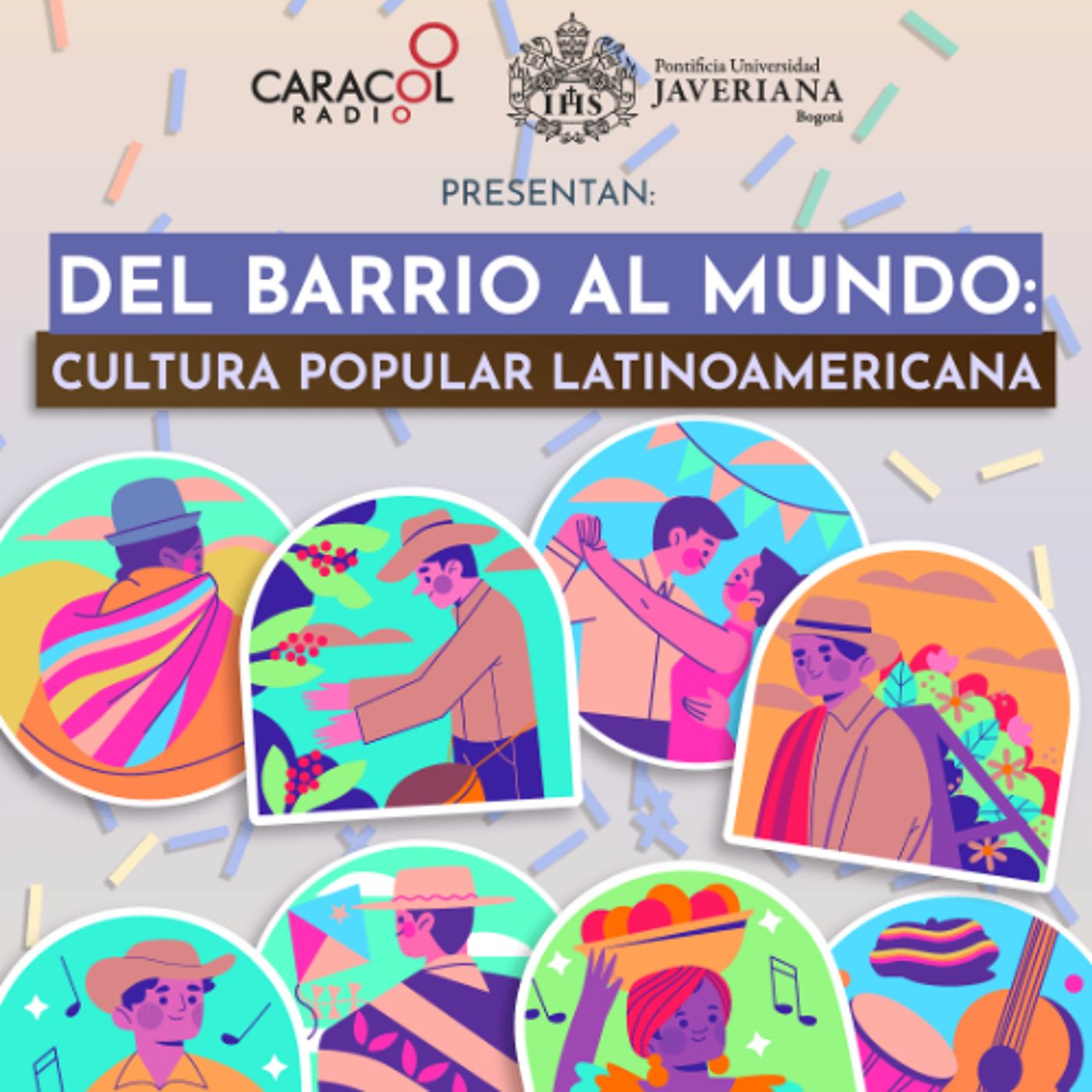 Del barrio al mundo: Cultura popular latinoamericana | Especiales Caracol Radio-Javeriana episode artwork