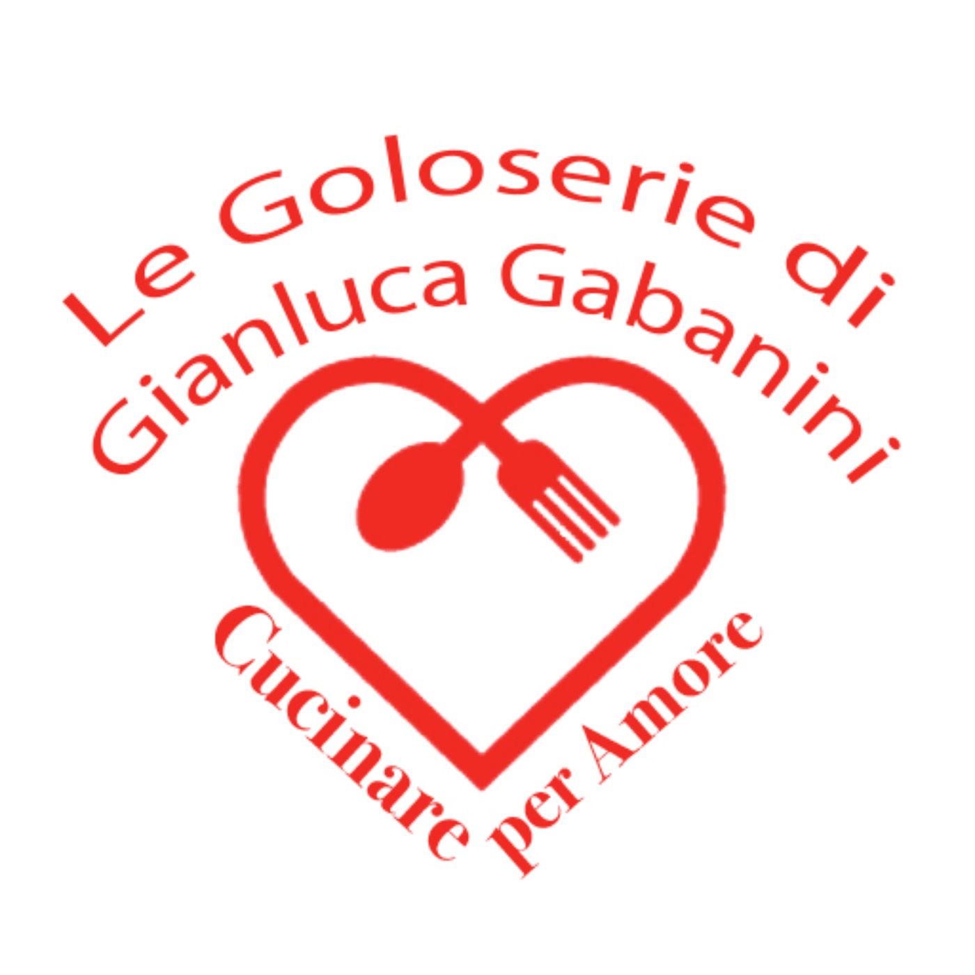 Le Goloserie di Gianluca Gabanini podcast artwork