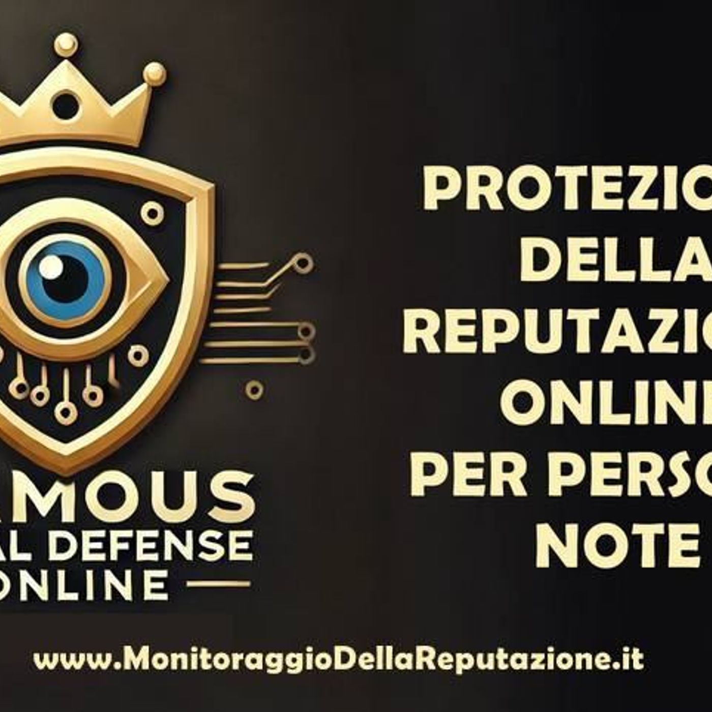 Famous Total Defense Online – Protezione della Reputazione Online per Persone Note episode artwork