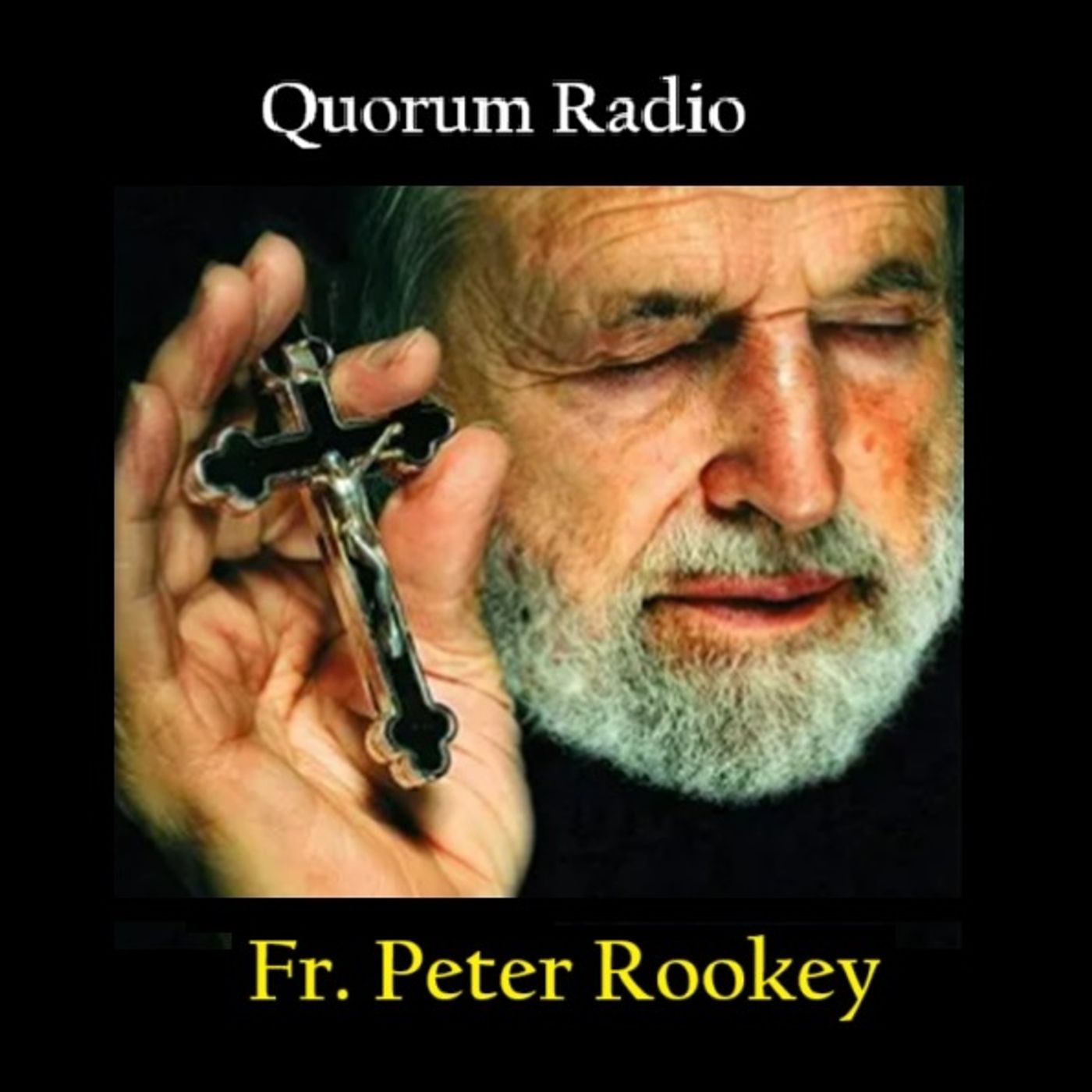 QUORUM RADIO Tim Rookey Talks the Miracle Worker Fr. Peter Rookey Oct 24th, 2025 audio