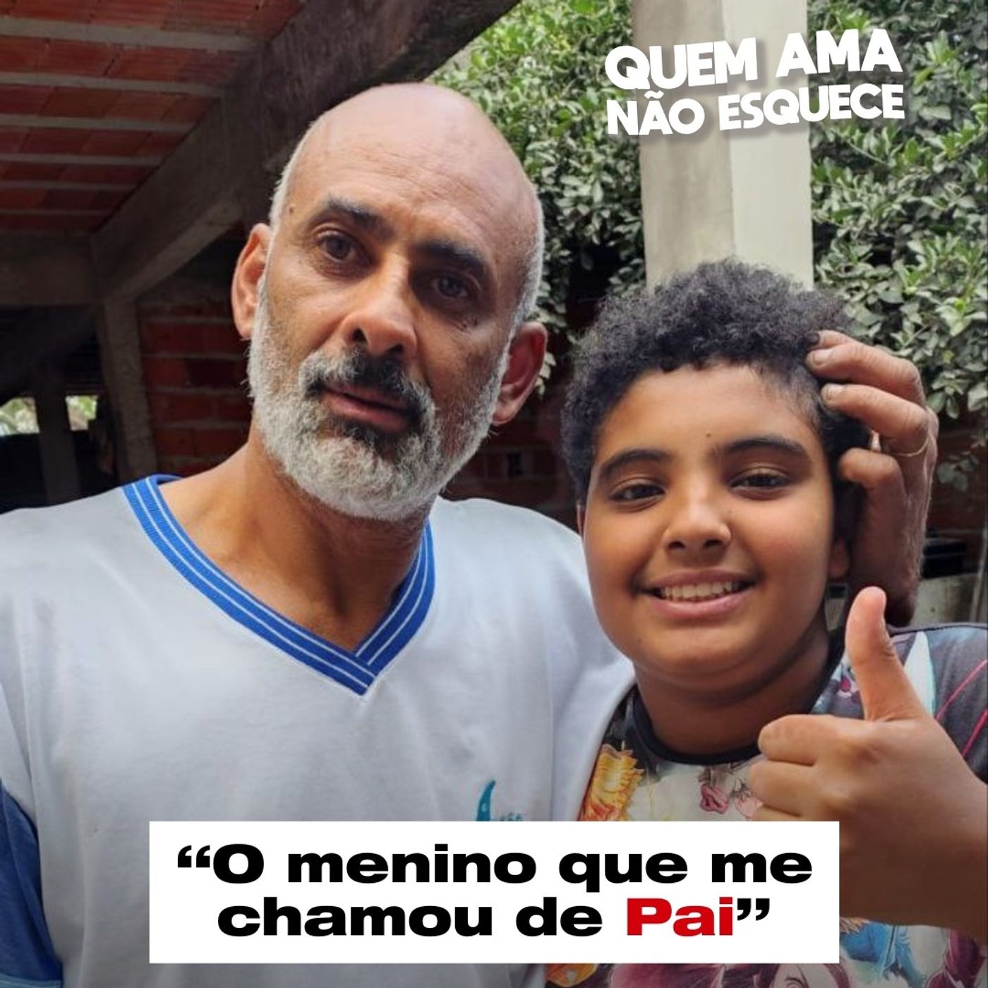 O MENINO QUE ME CHAMOU DE PAPAI  | QUEM AMA NÃO ESQUECE ESPECIAL DIA DOS PAIS 08/08/25