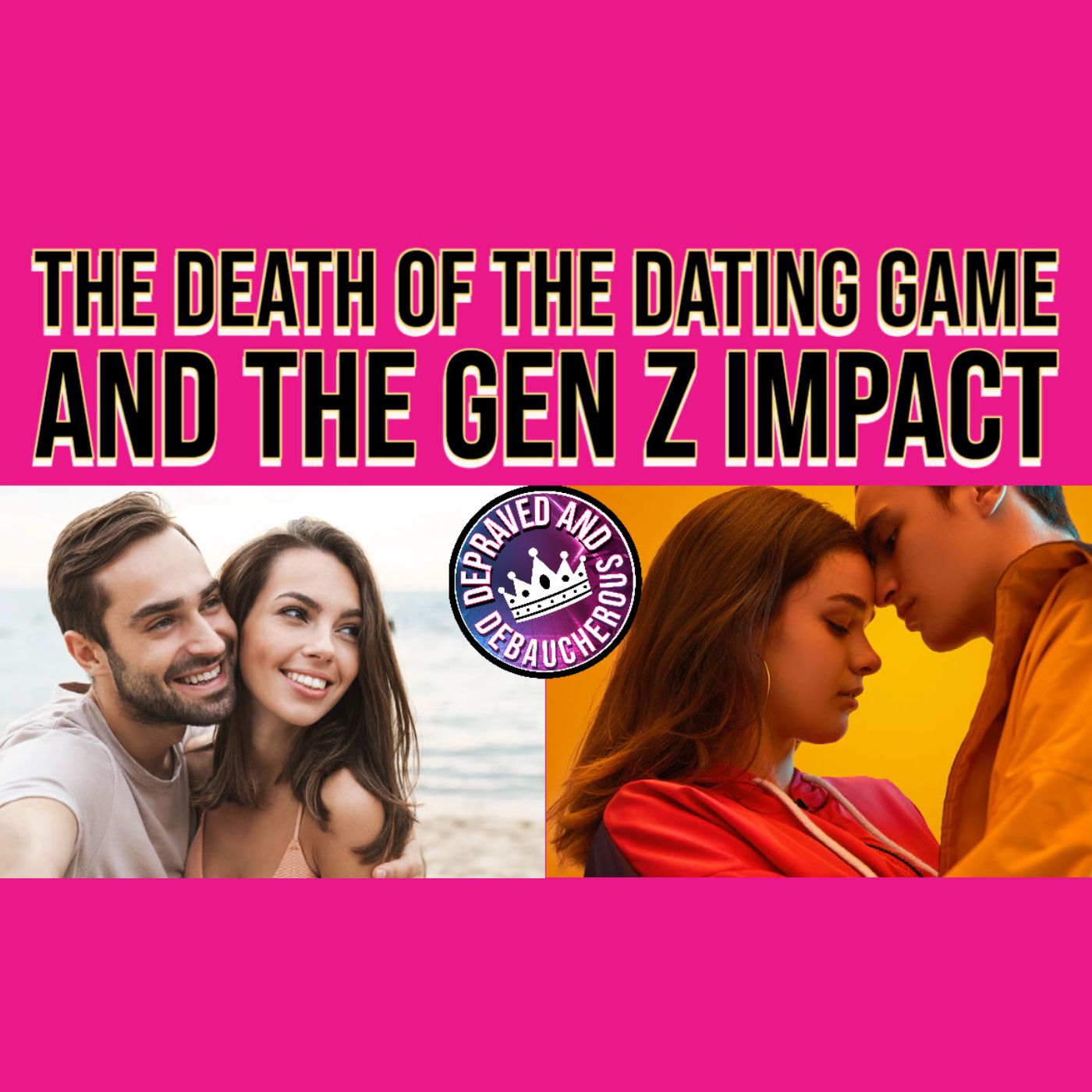 The Death of the Dating Game. Is It Gen Z's Fault episode artwork