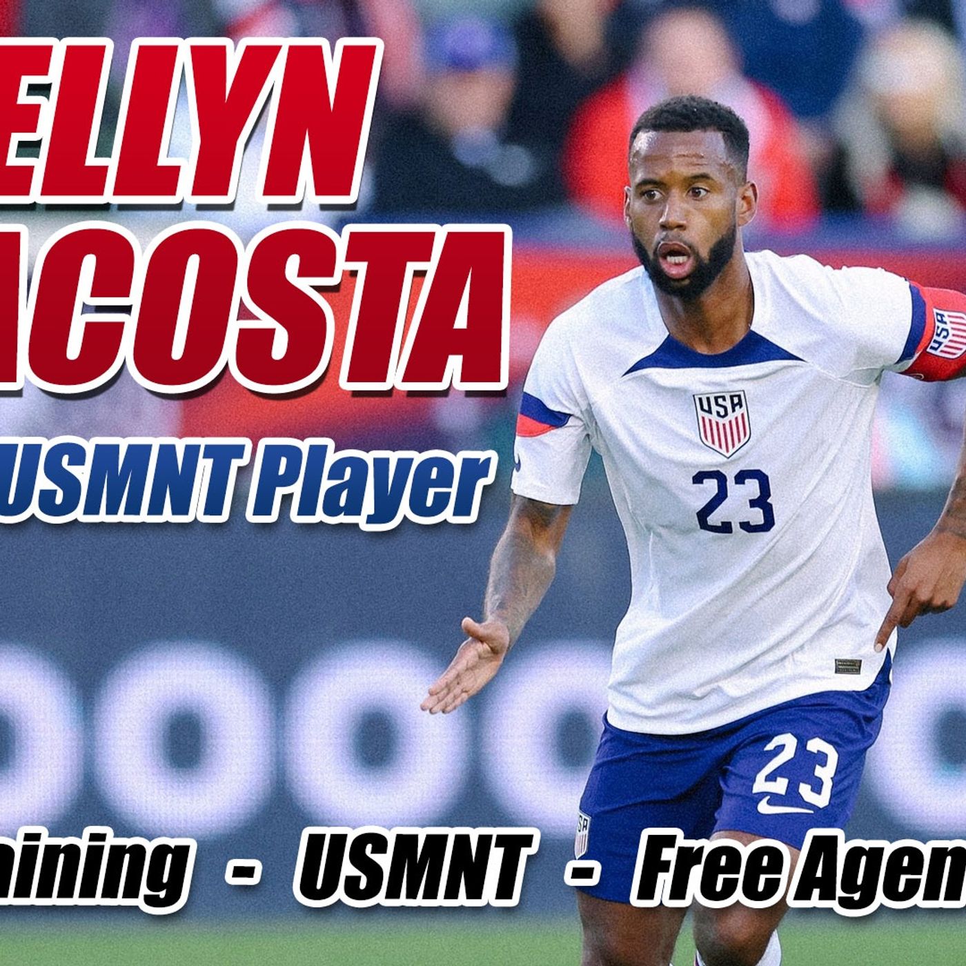 Kellyn Acosta - USMNT Player Talks Training and More episode artwork