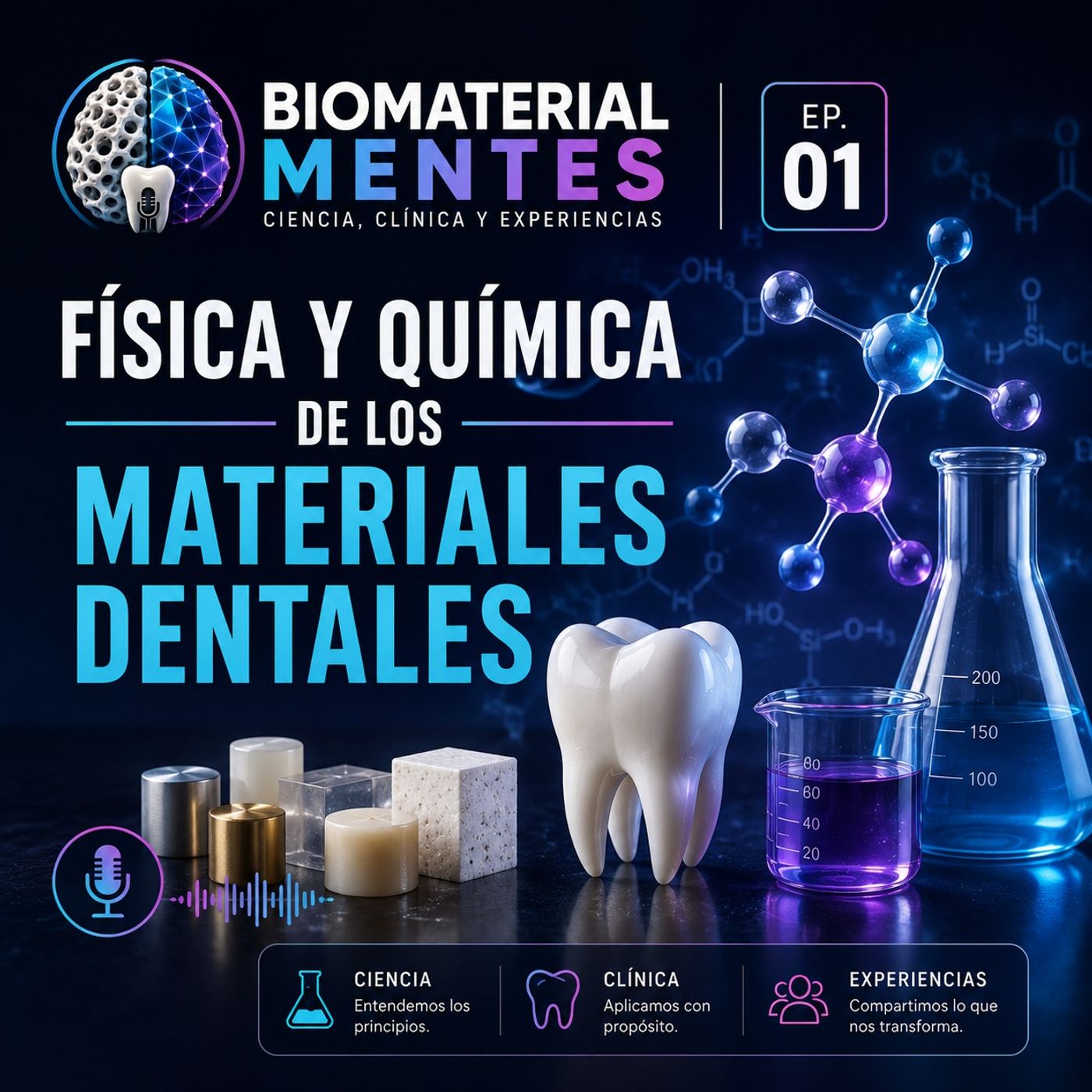 🧠 EP. 01 | 🧪⚛️ Física y química de los materiales dentales episode artwork