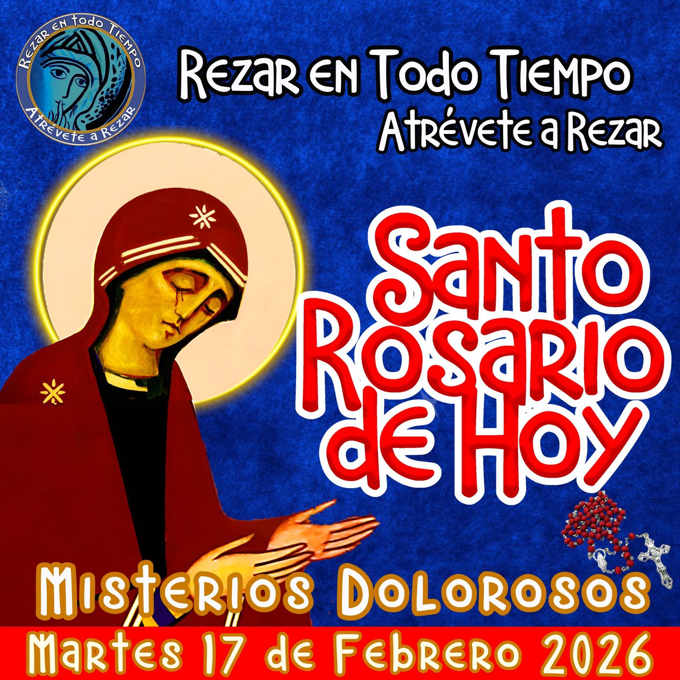 Rosario de hoy Martes 17 de Febrero 2026 🌹 MISTERIOS DOLOROSOS.
