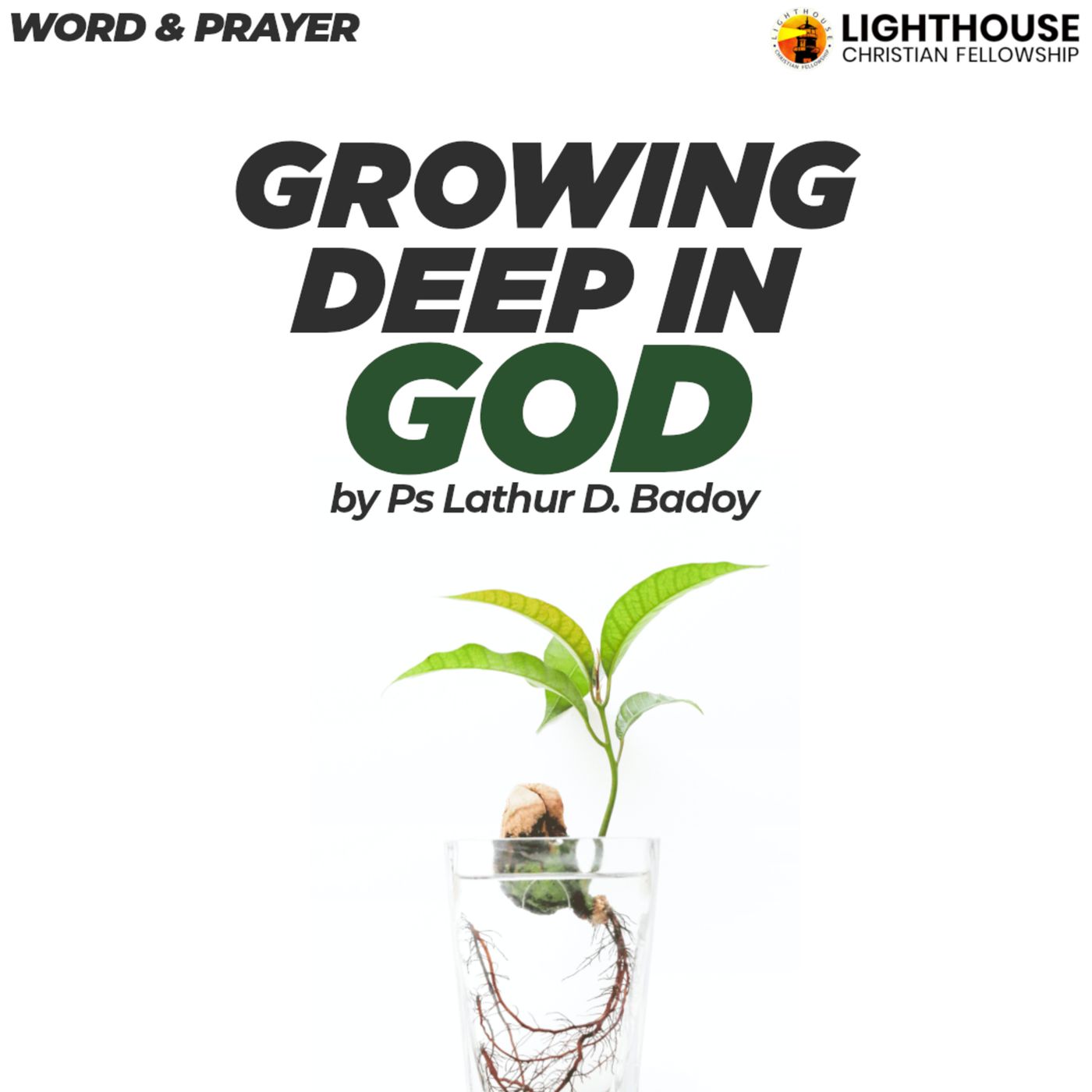 Growing Deep in God by Ps Lathur Badoy