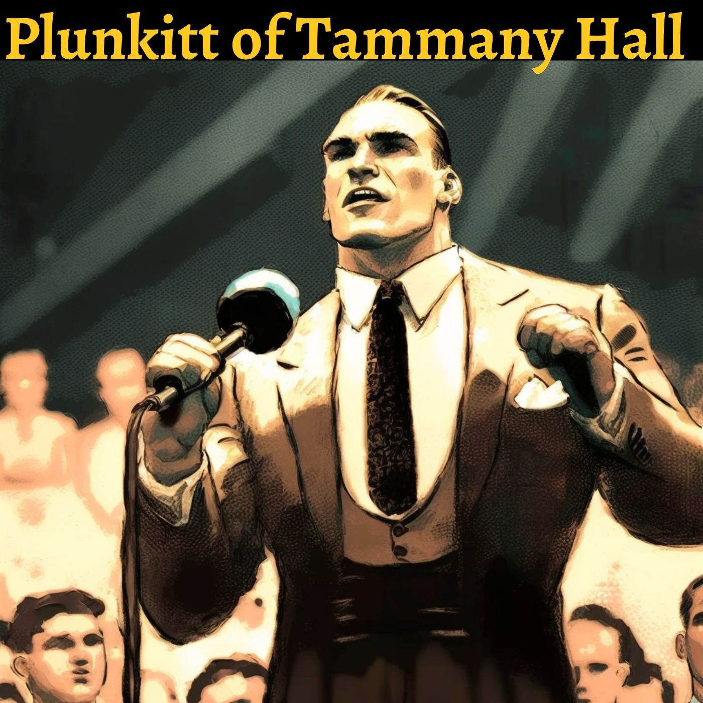 Plunkitt of Tammany Hall podcast artwork