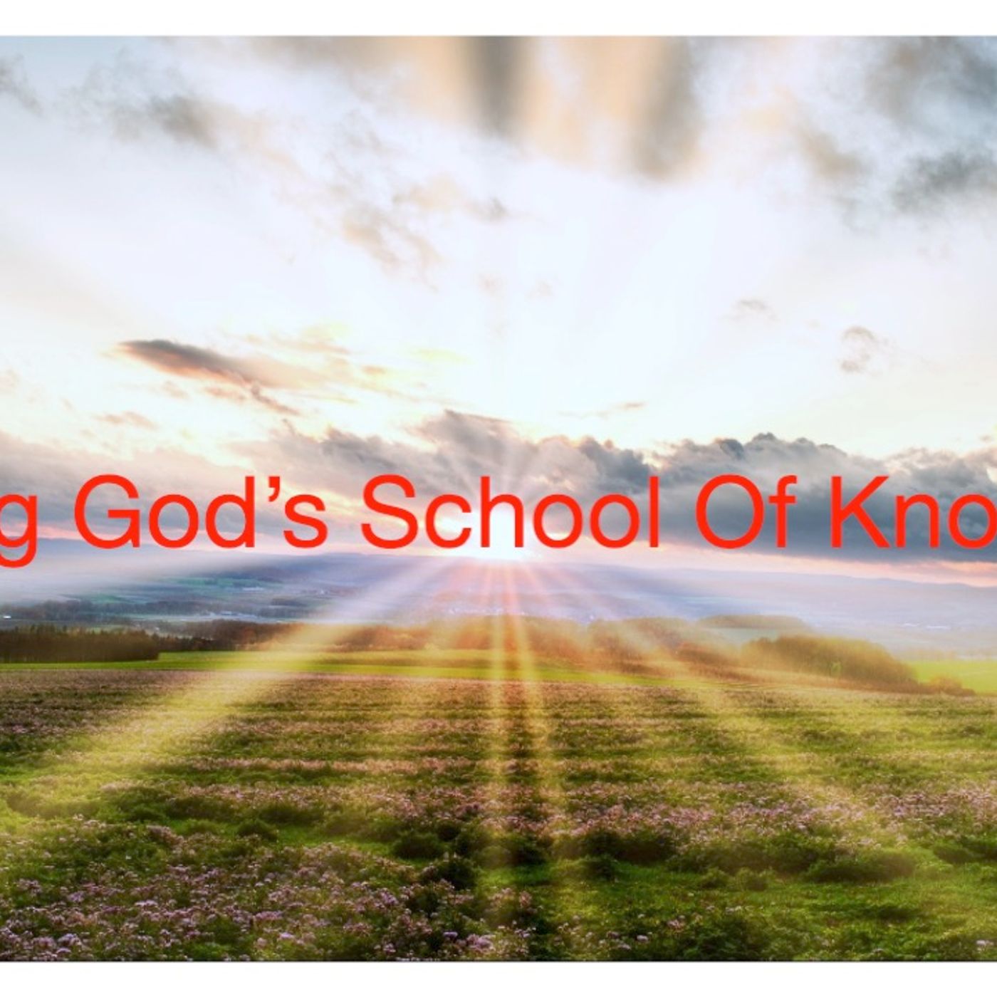 Entering God’s School Of Knowledge And Learning His Ways Part 13 of 22 episode artwork