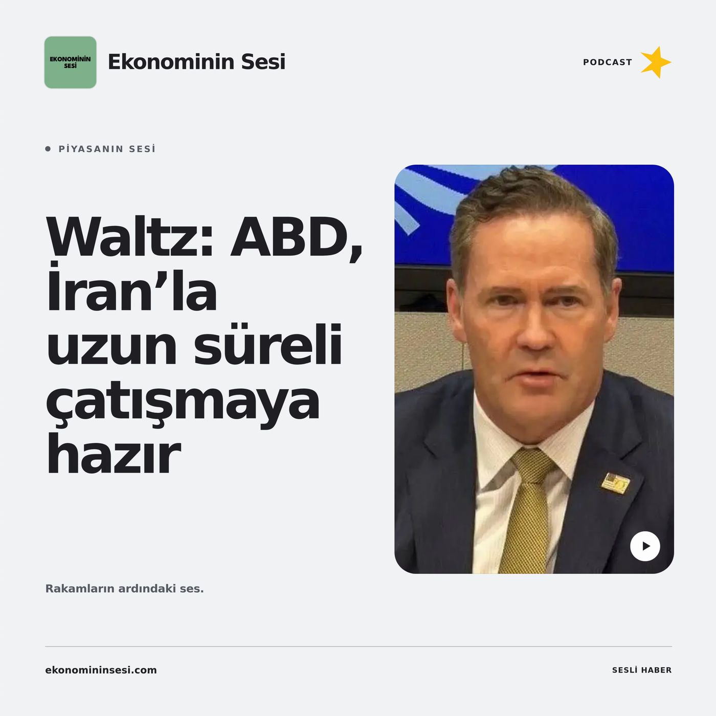 Waltz: ABD, İran’la uzun süreli çatışmaya hazır