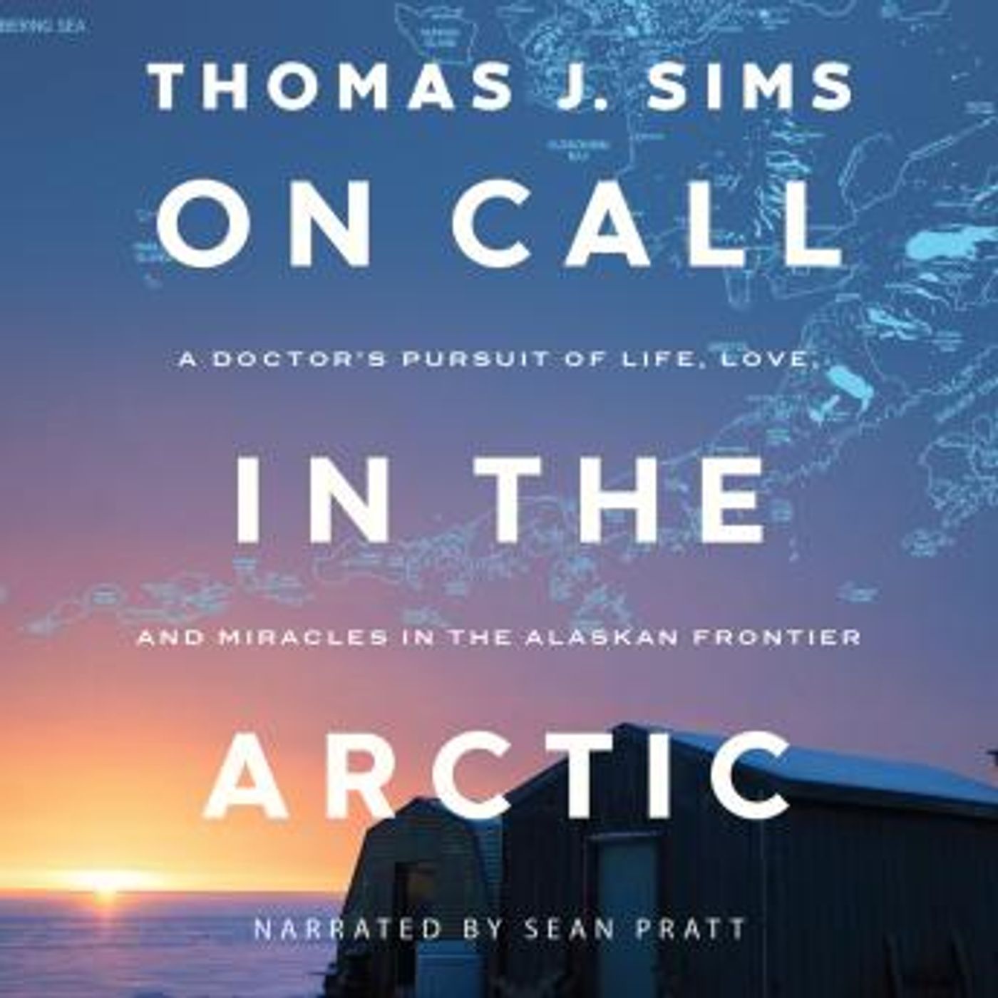On Call in the Arctic: A Doctor's Pursuit of Life, Love, and Miracles in the Alaskan Frontier by Thomas J. Sims episode artwork